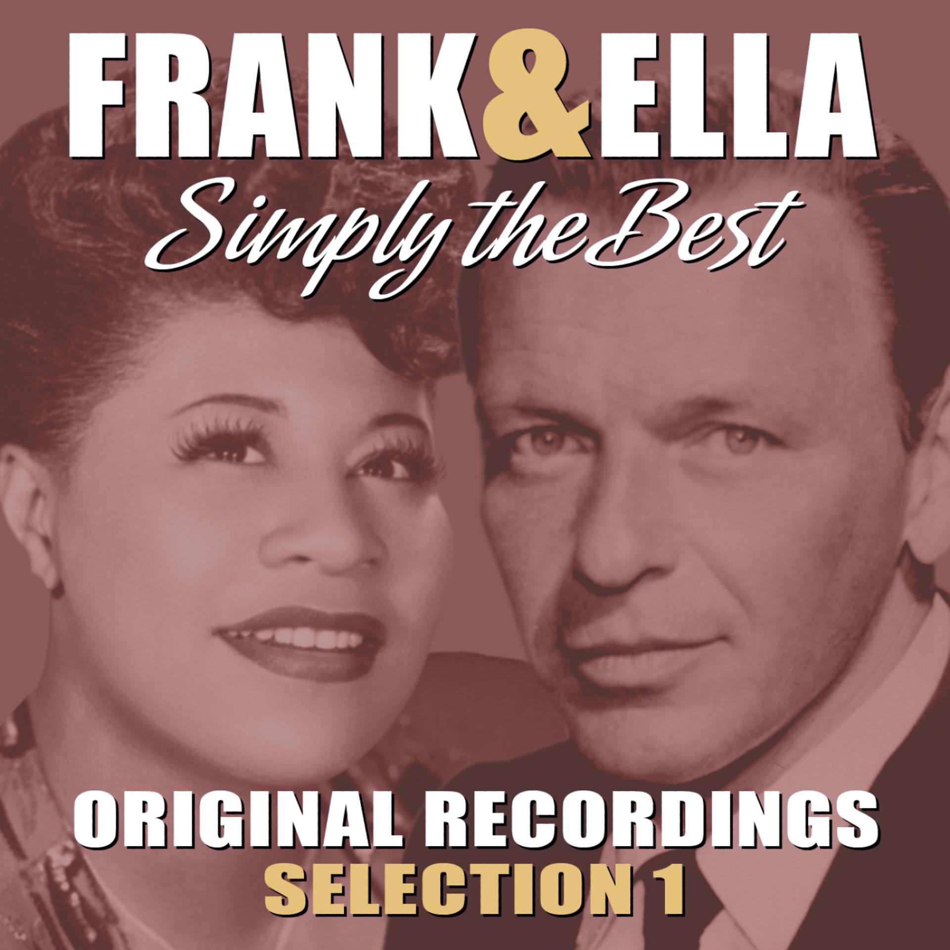 Постер альбома Frank & Ella - Simply The Best - Selection 1