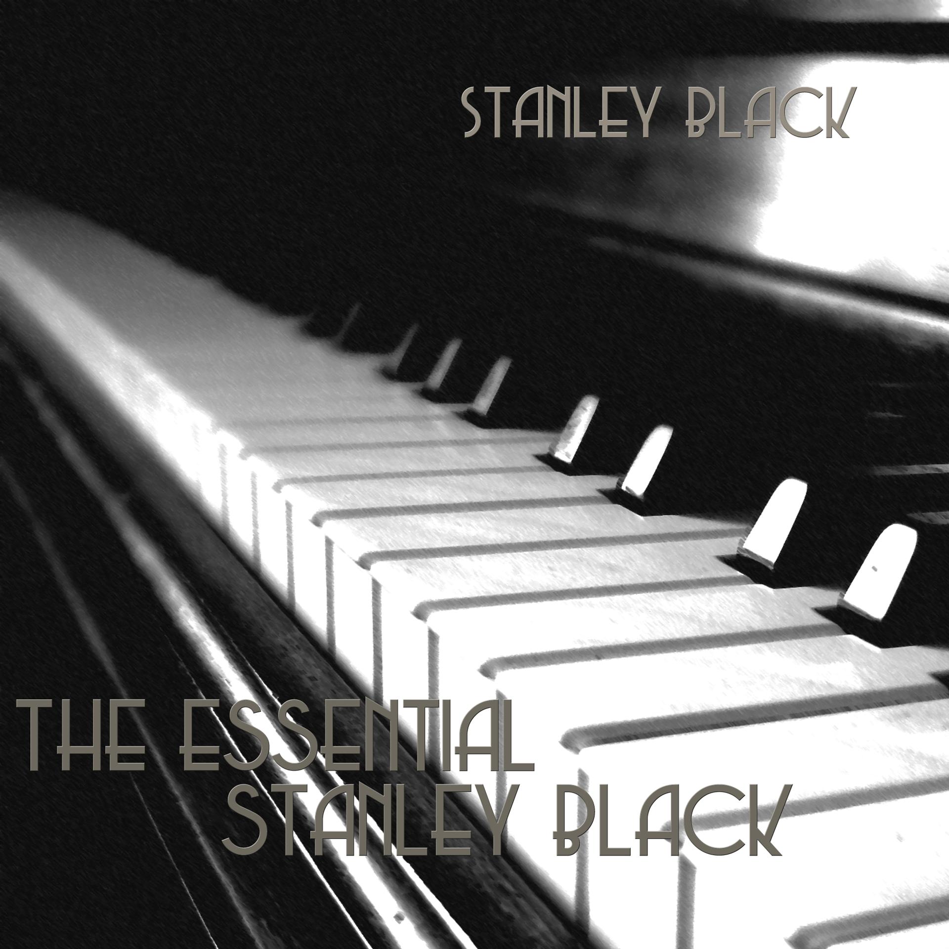 Постер альбома The Essential Stanley Black
