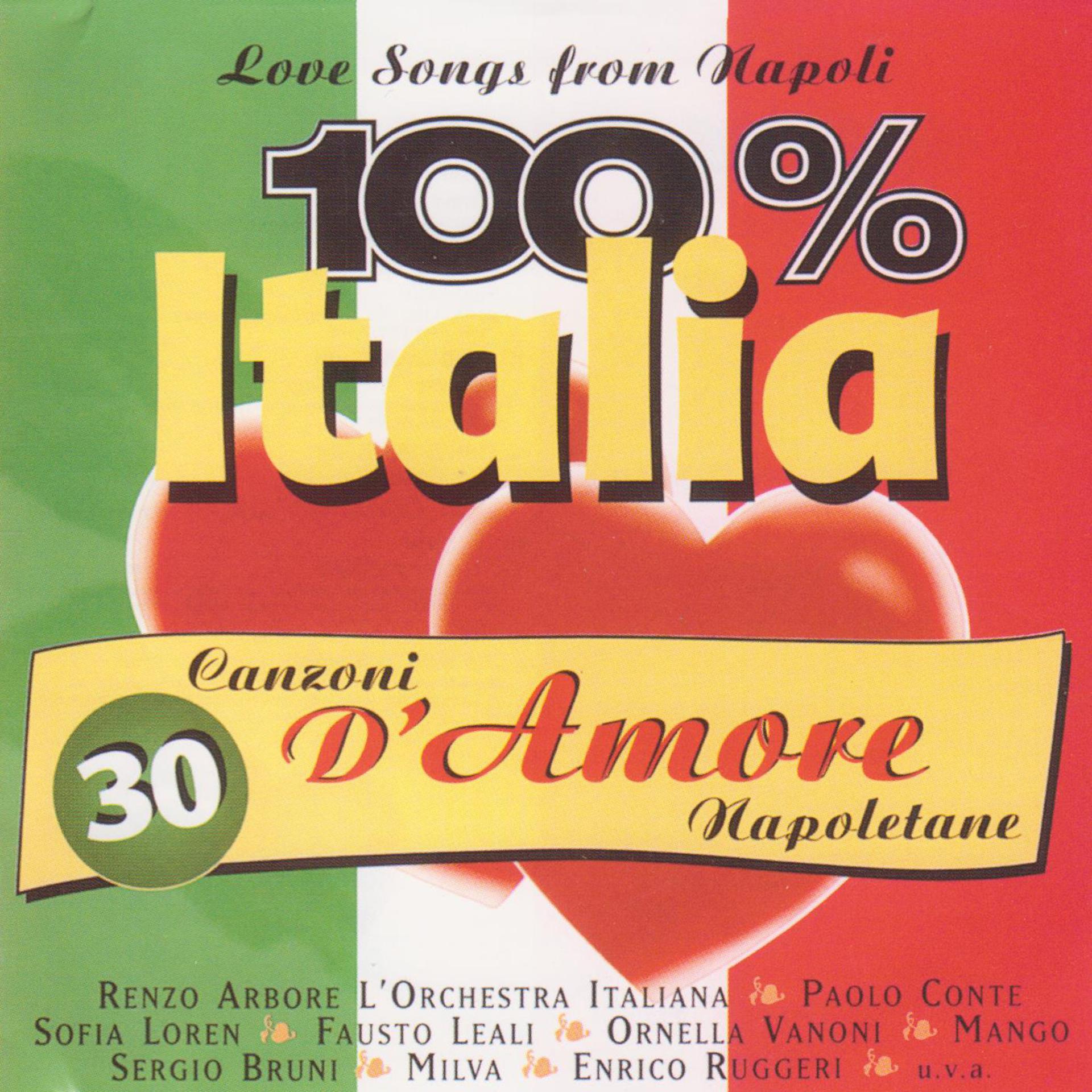 Постер альбома 100% Italia. 30 canzoni d'amore Napoletane