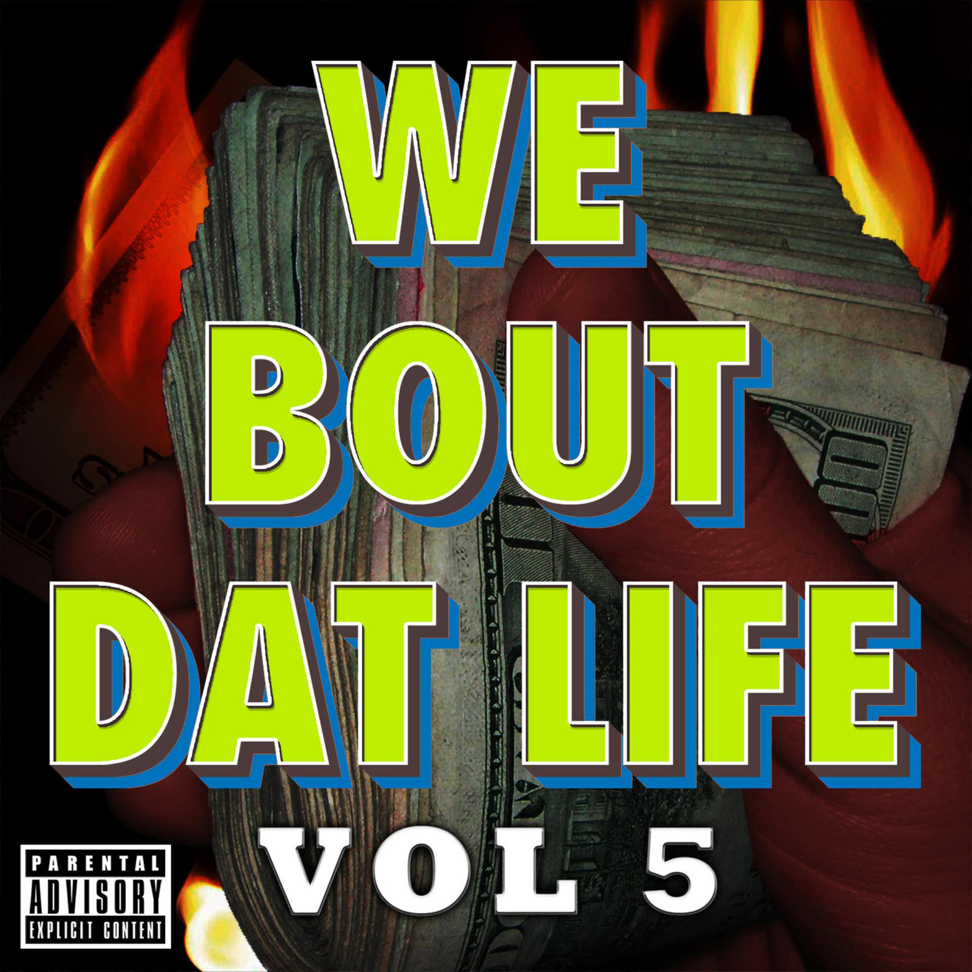 Постер альбома We Bout Dat Life, Vol. 5