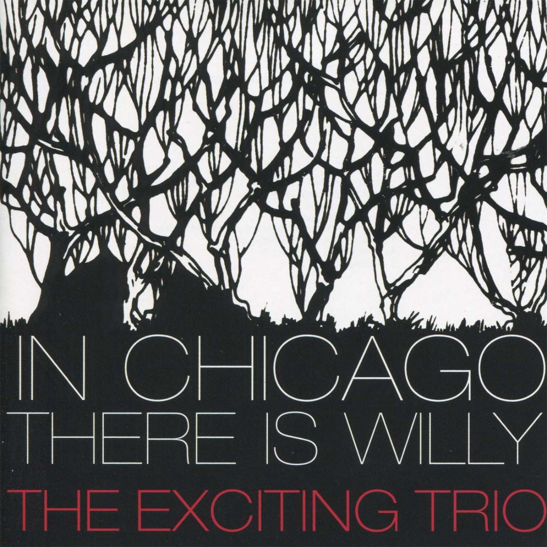 Постер альбома In Chicago There Is Willy