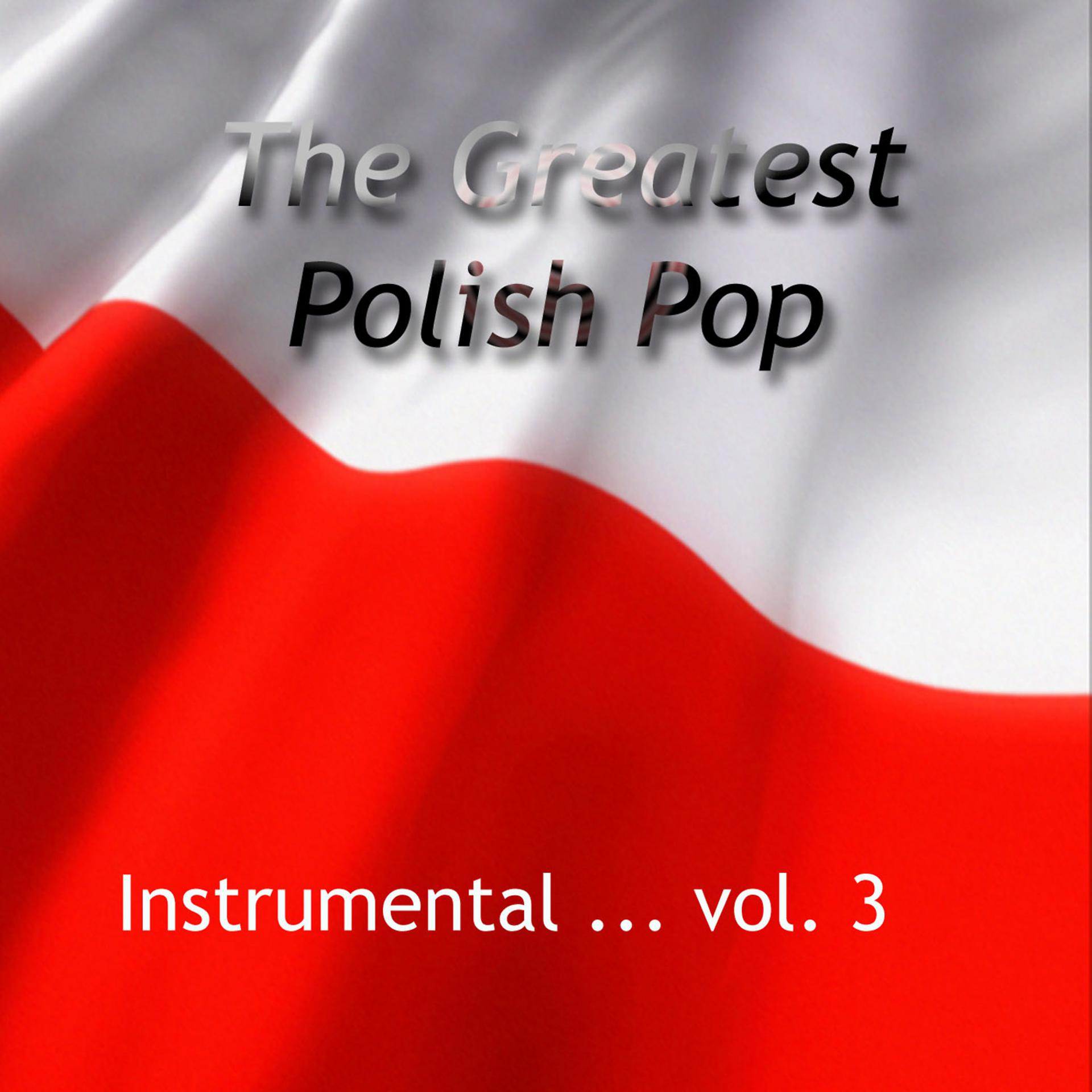 Постер альбома The Greatest Polish Pop - Instrumental vol. 3