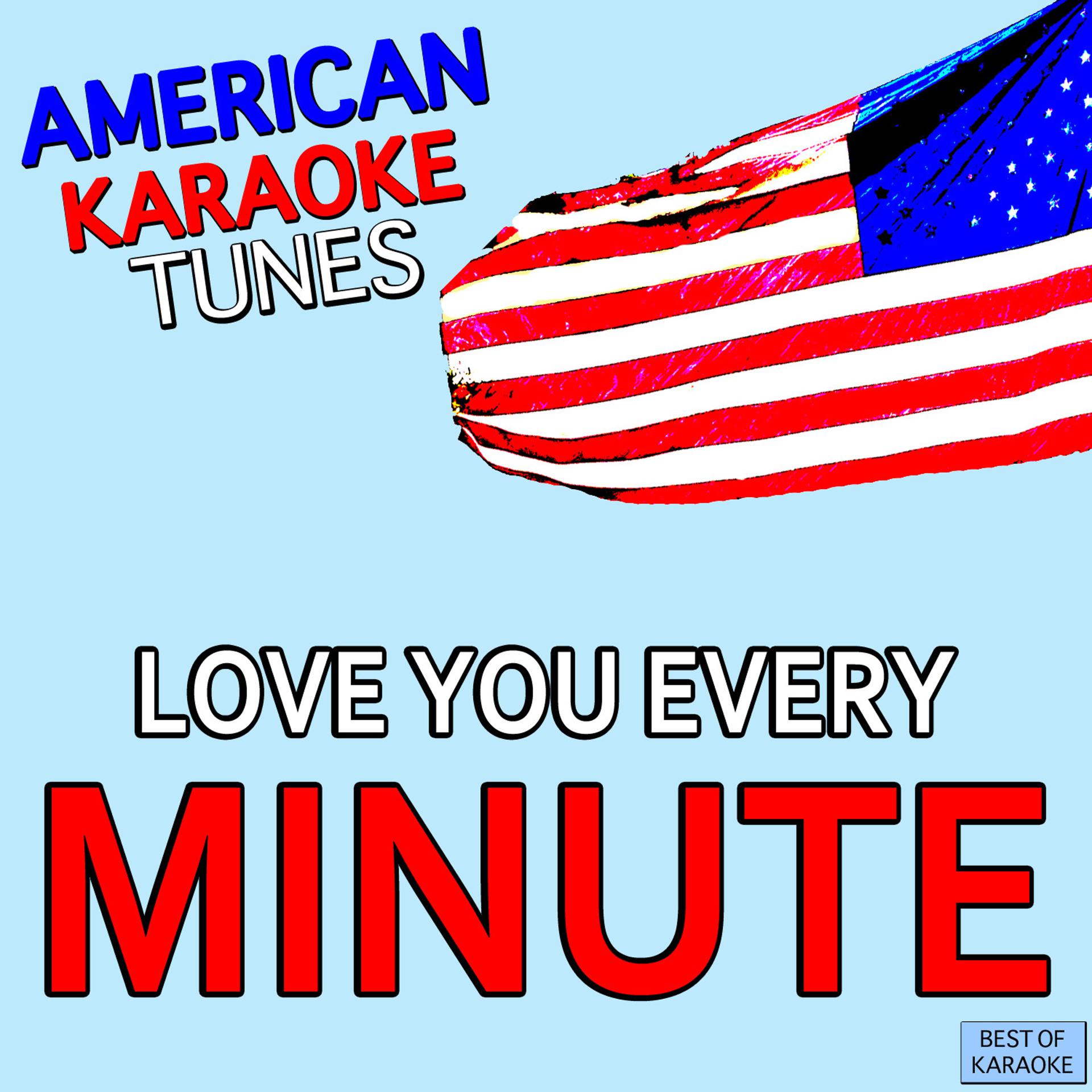 Постер альбома Love You Every Minute Best of Karaoke