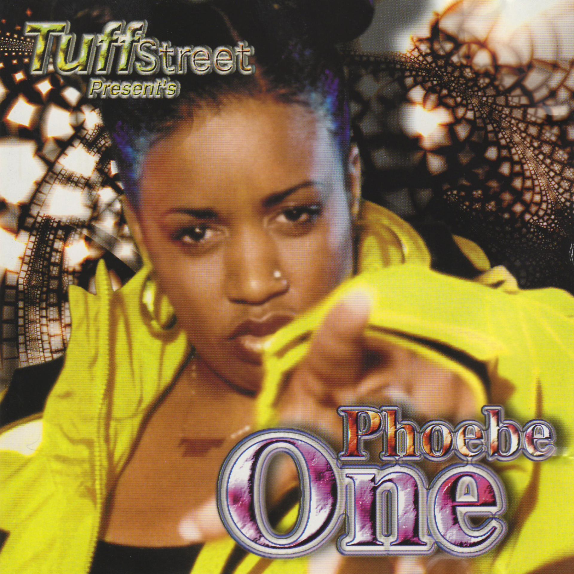 Постер альбома Tuff Street Present's Phoebe One