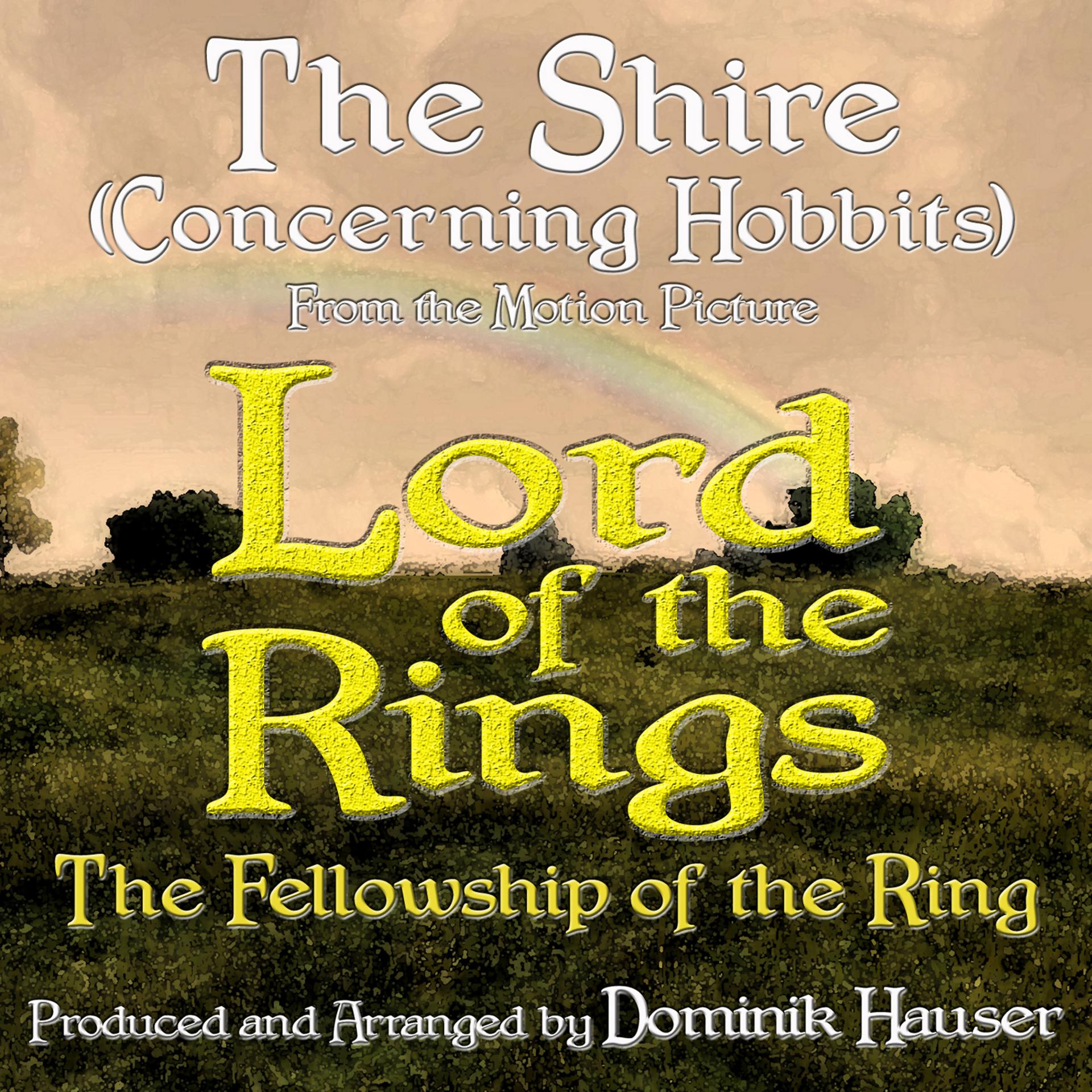 Постер альбома The Shire (Concerning Hobbits) [From "Lord of the Rings: The Fellowship of the Ring"]