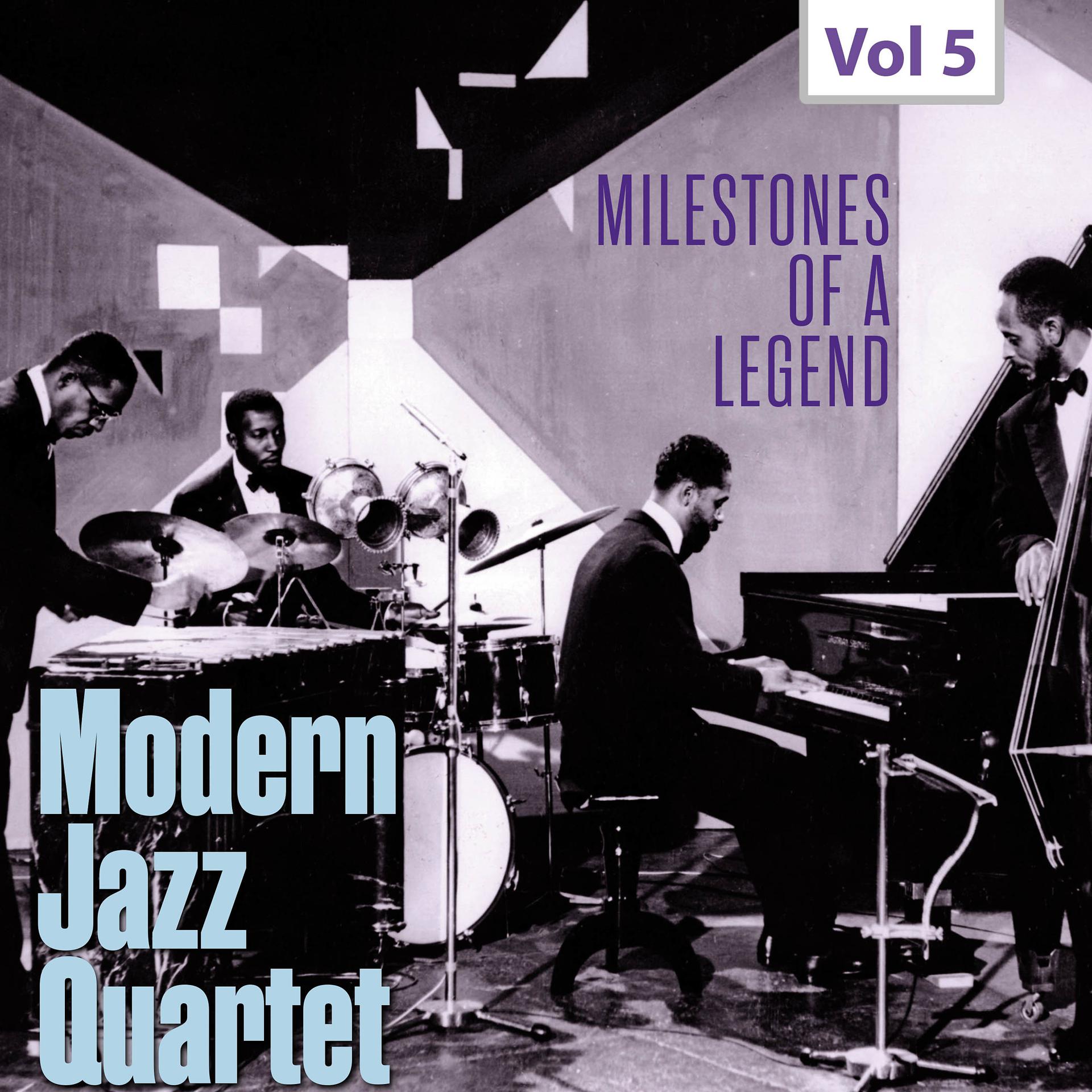 Постер альбома Milestones of a Legend - Modern Jazz Qartet, Vol. 5