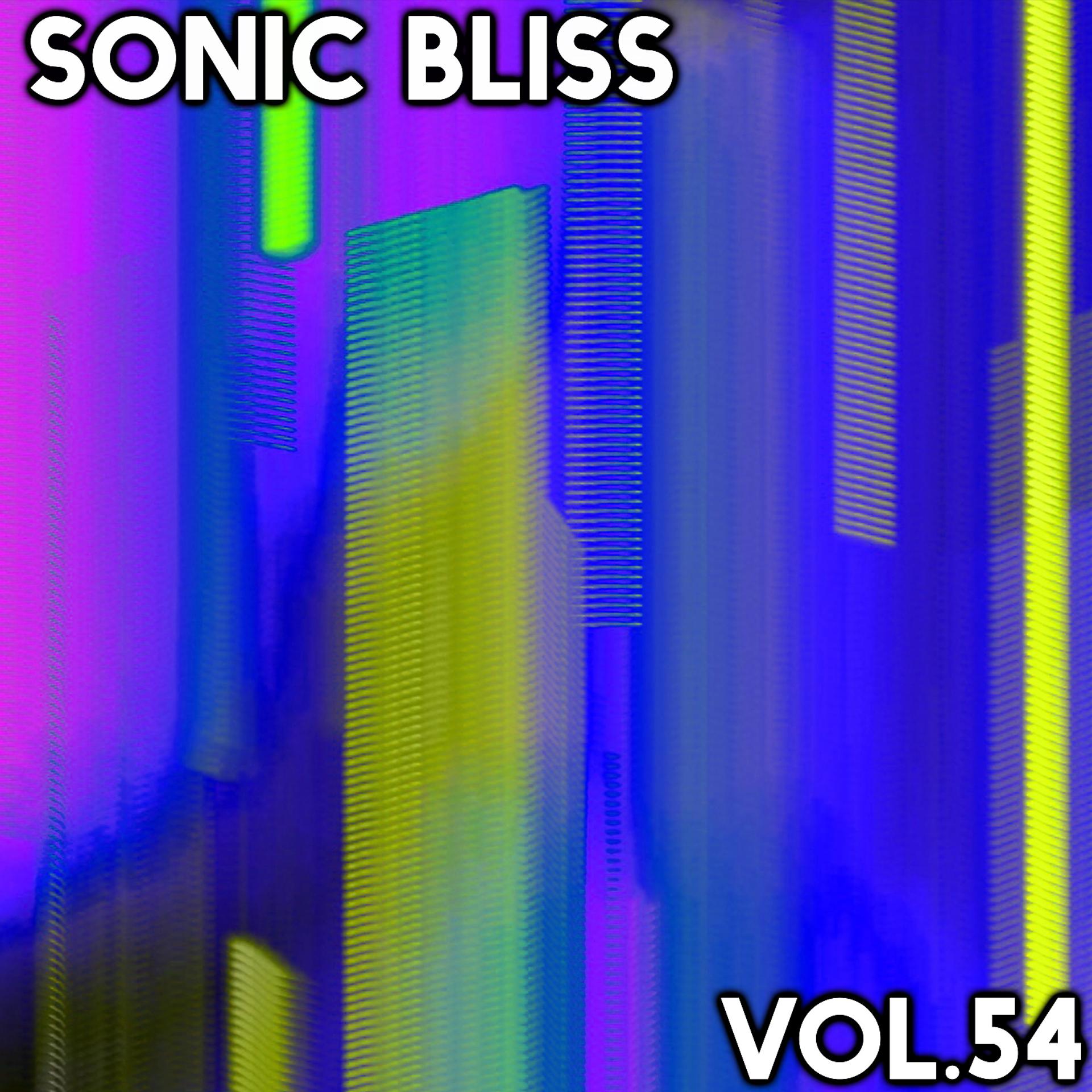 Постер альбома Sonic Bliss, Vol. 54