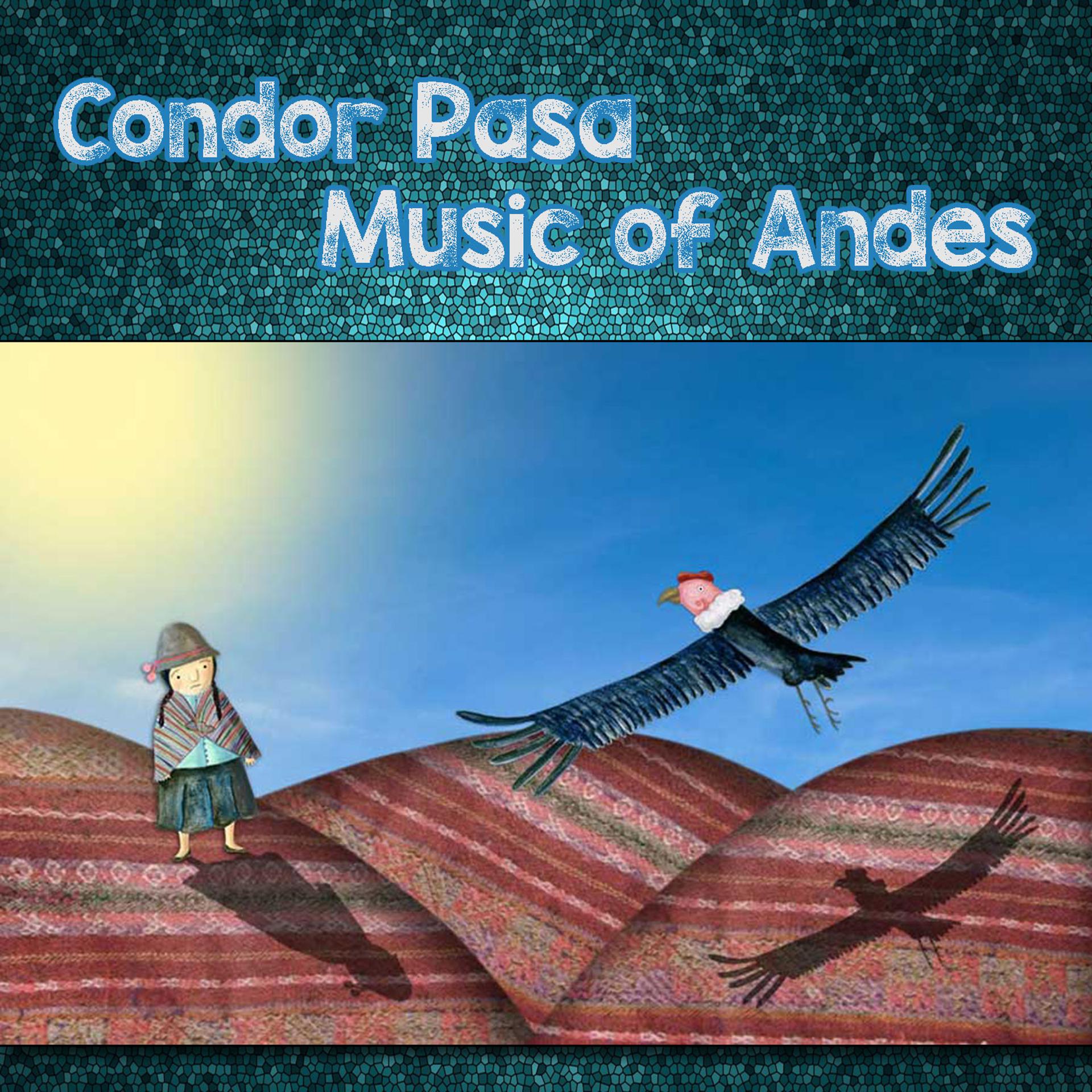 Постер альбома Condor Pasa - Music of Andes