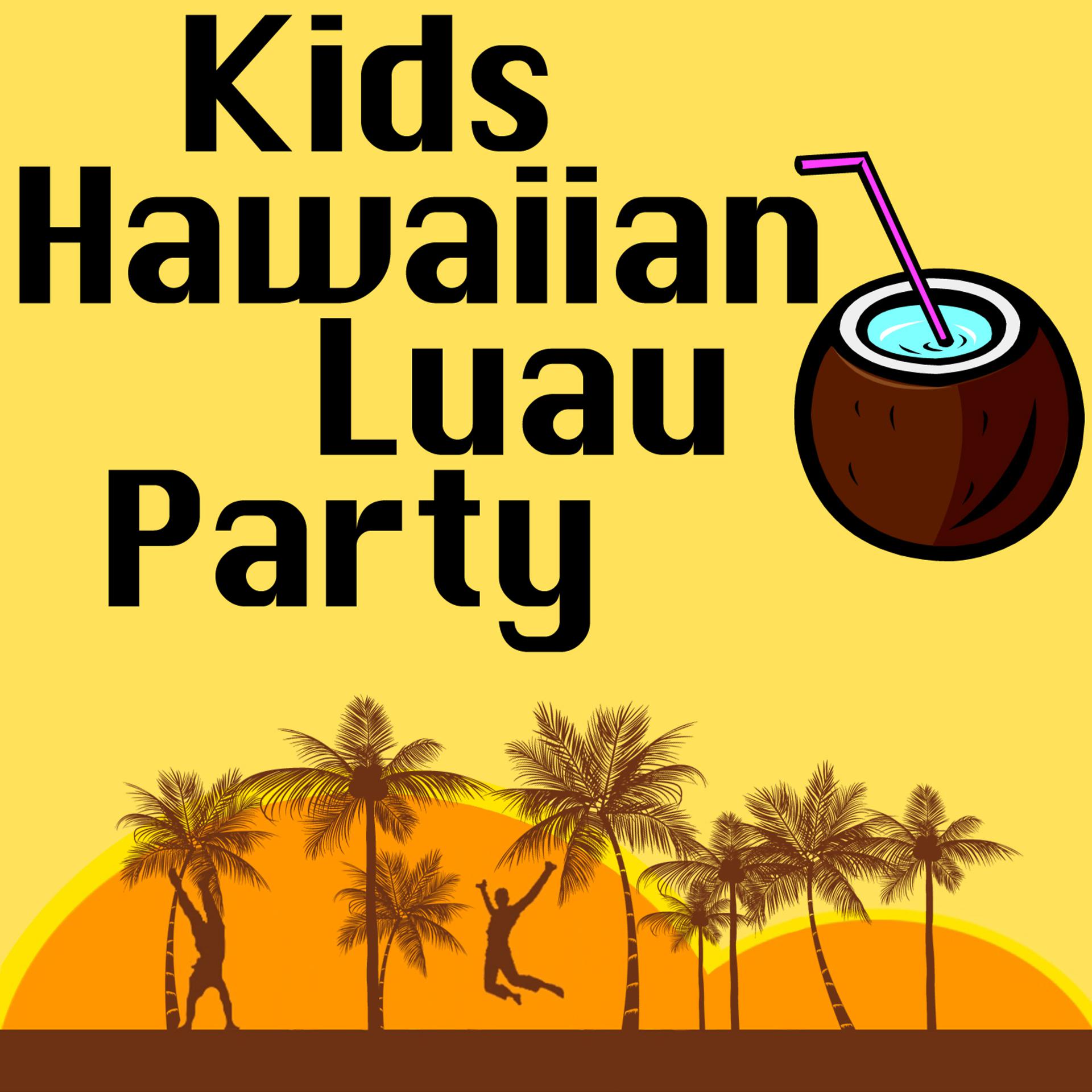 Постер альбома Kids Hawaiian Luau Party