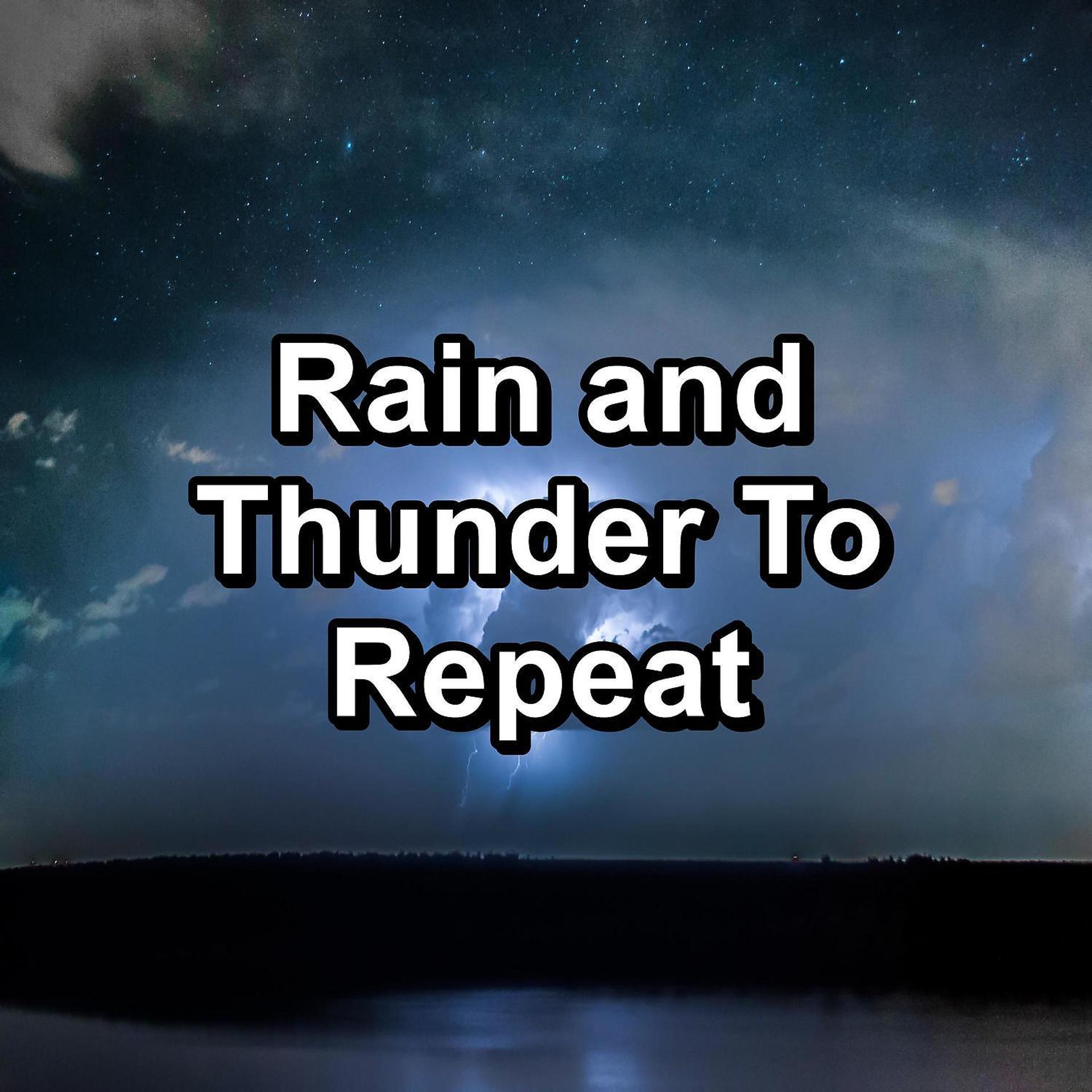 Постер альбома Rain and Thunder To Repeat