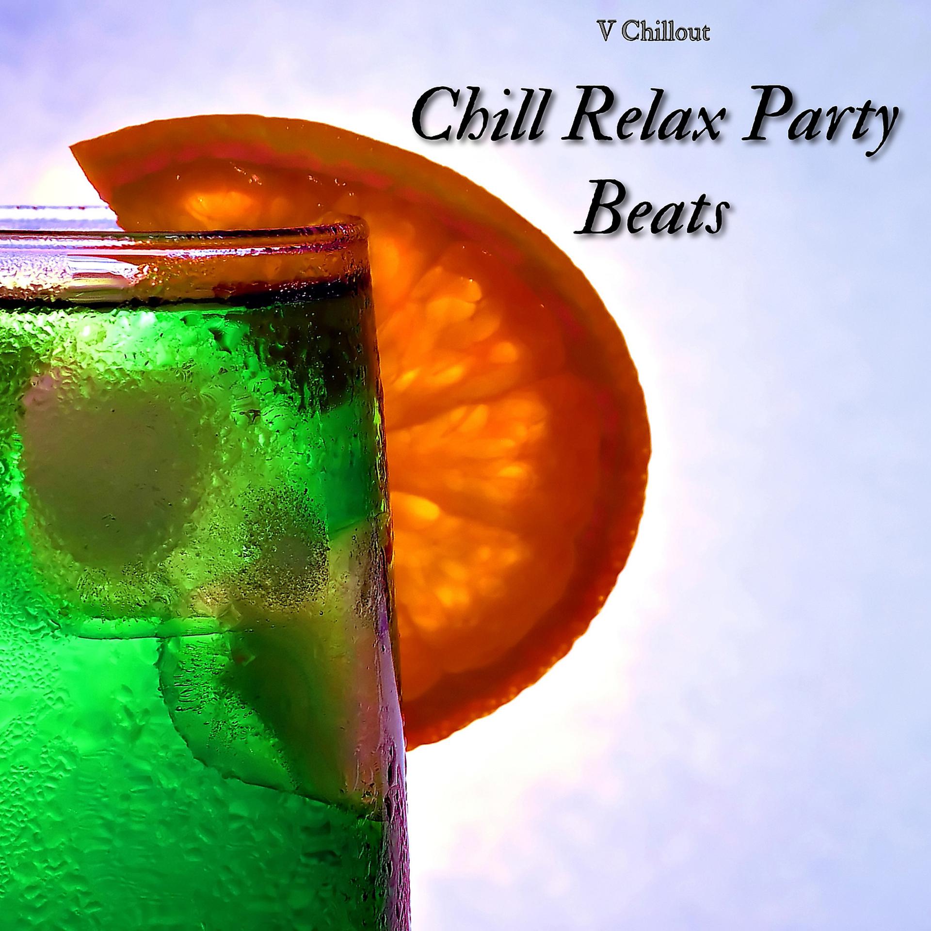 Постер альбома Chill Relax Party Beats