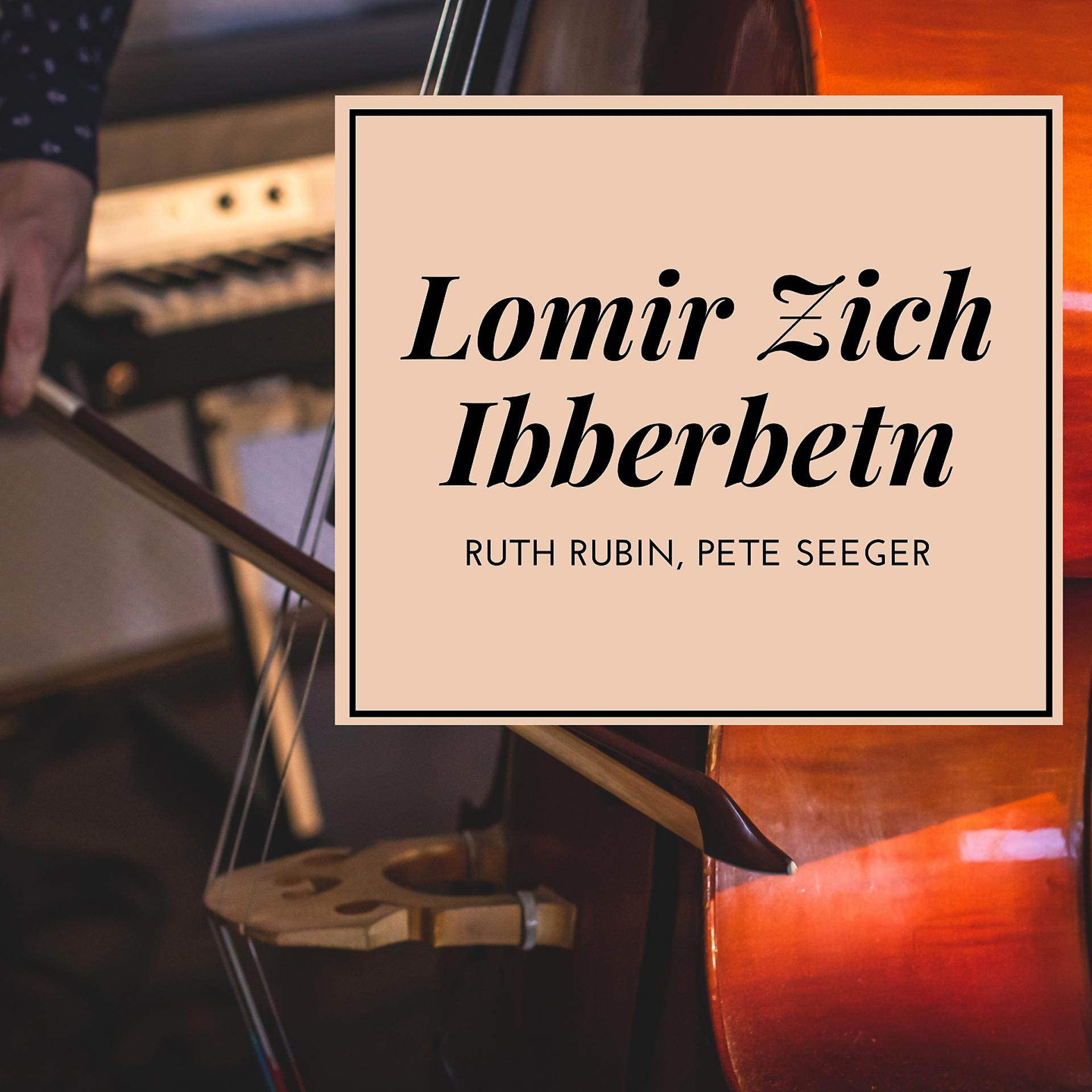 Постер альбома Lomir Zich Ibberbetn