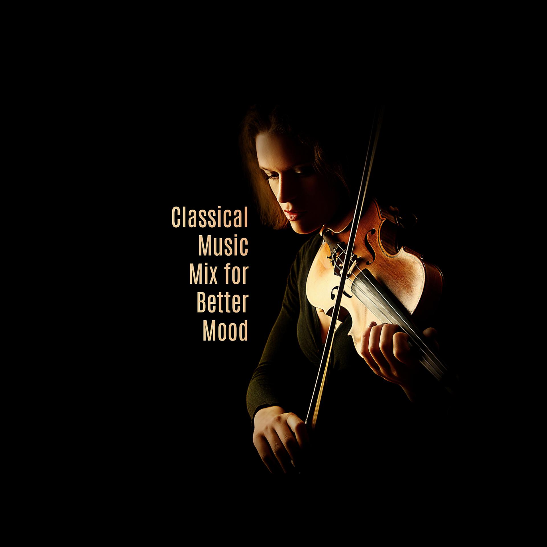 Постер альбома Classical Music Mix for Better Mood