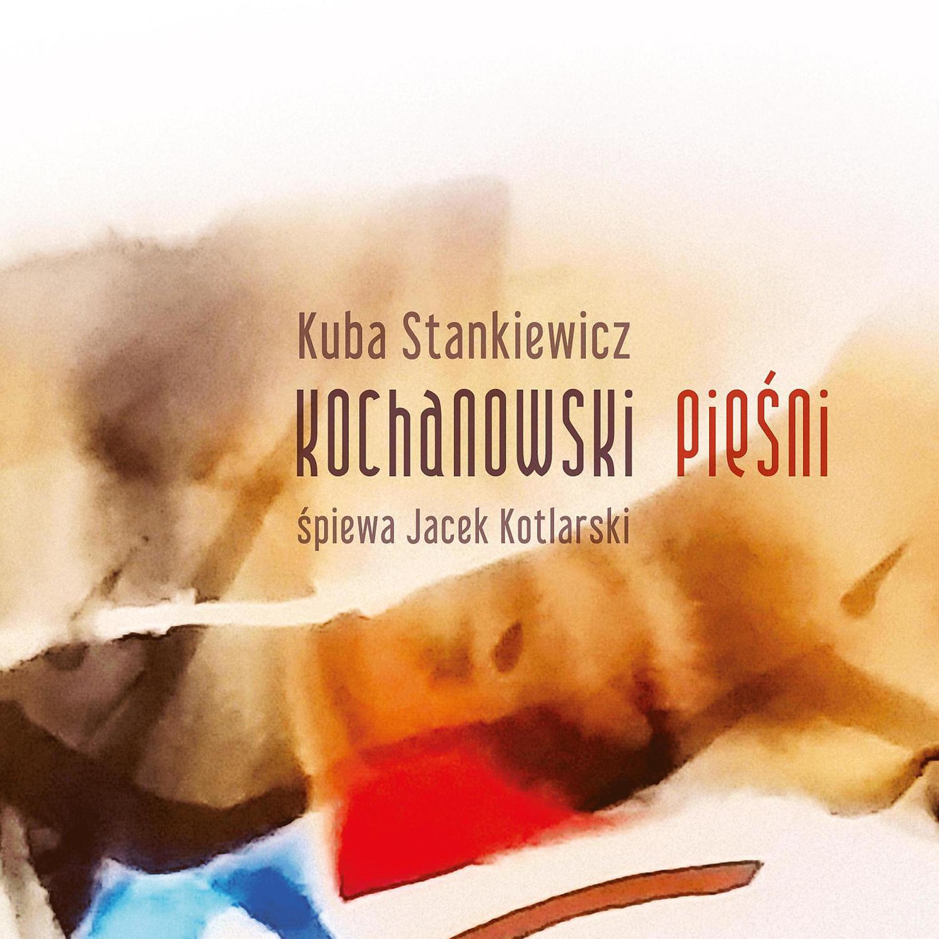 Постер альбома Kochanowski Piesni