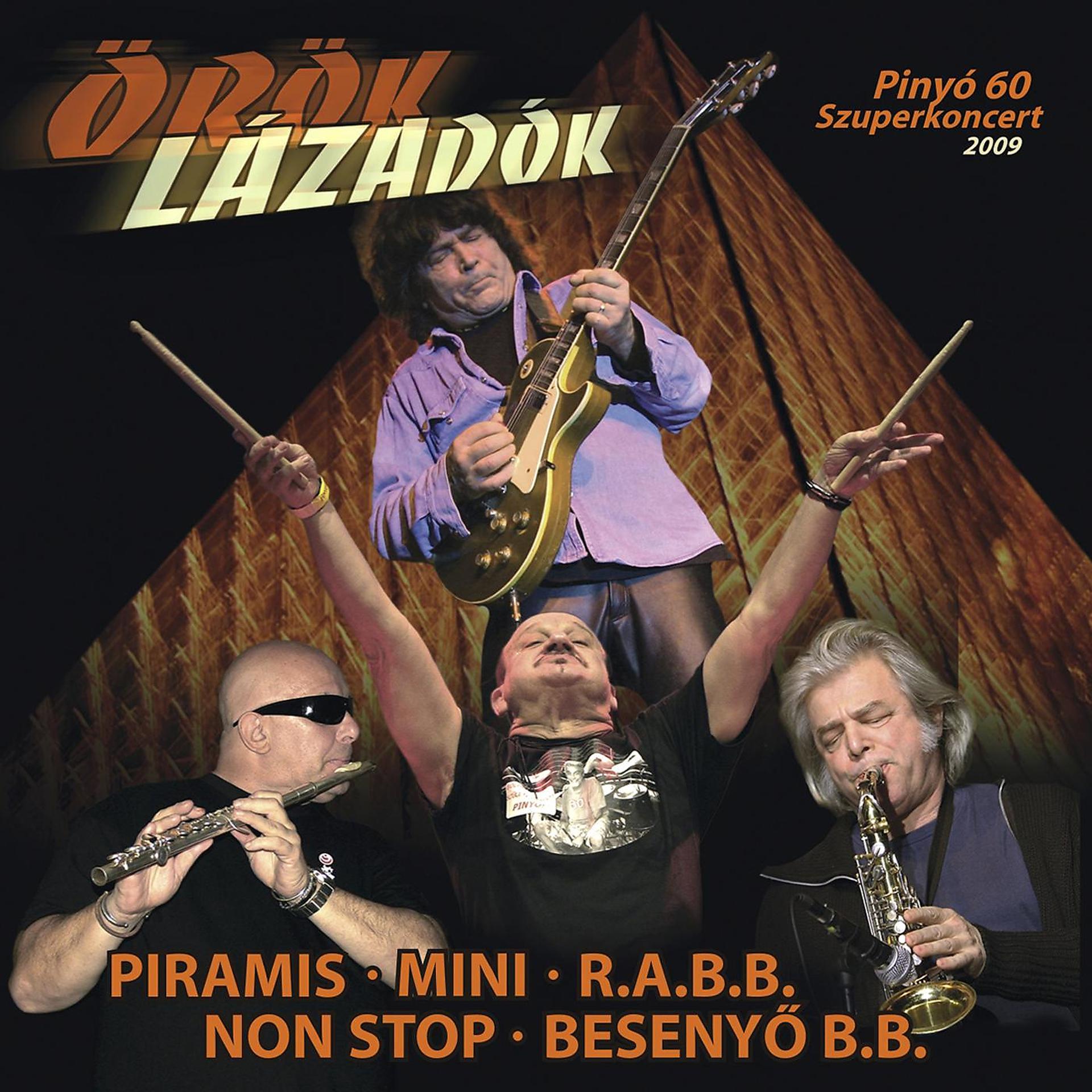 Постер альбома Örök lázadók-Pinyó 60 szuperkoncert