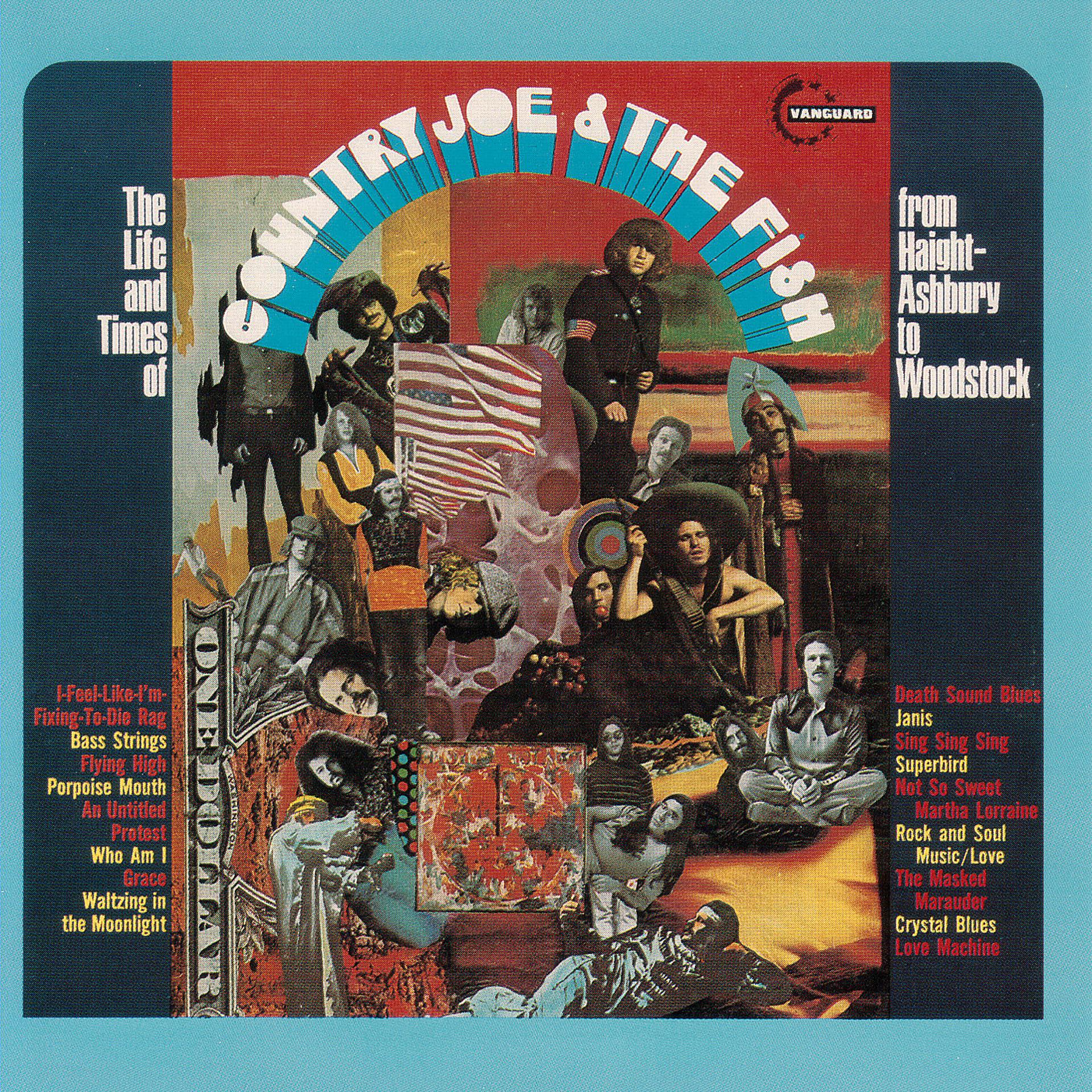 Постер альбома The Life And Time Of Country Joe And The Fish From Haight-Ashbury To Woodstock