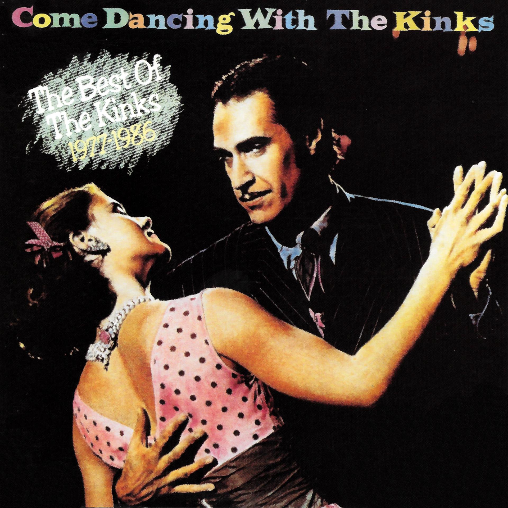 Постер альбома Come Dancing with the Kinks (The Best of the Kinks 1977-1986)