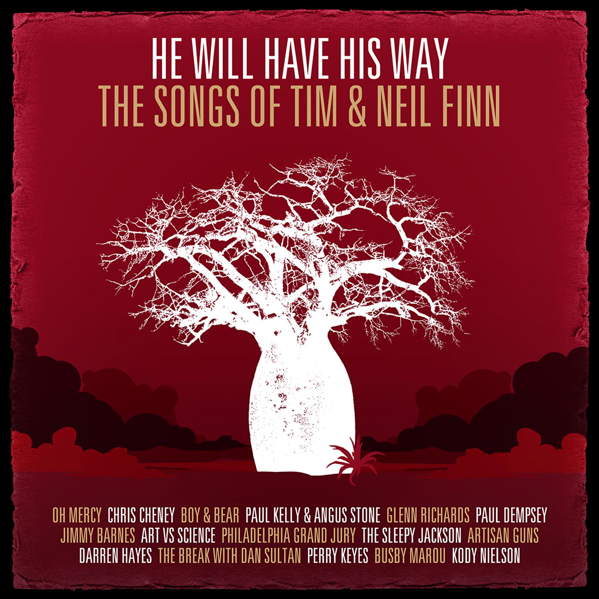 Постер альбома He Will Have His Way - The Songs Of Tim & Neil Finn