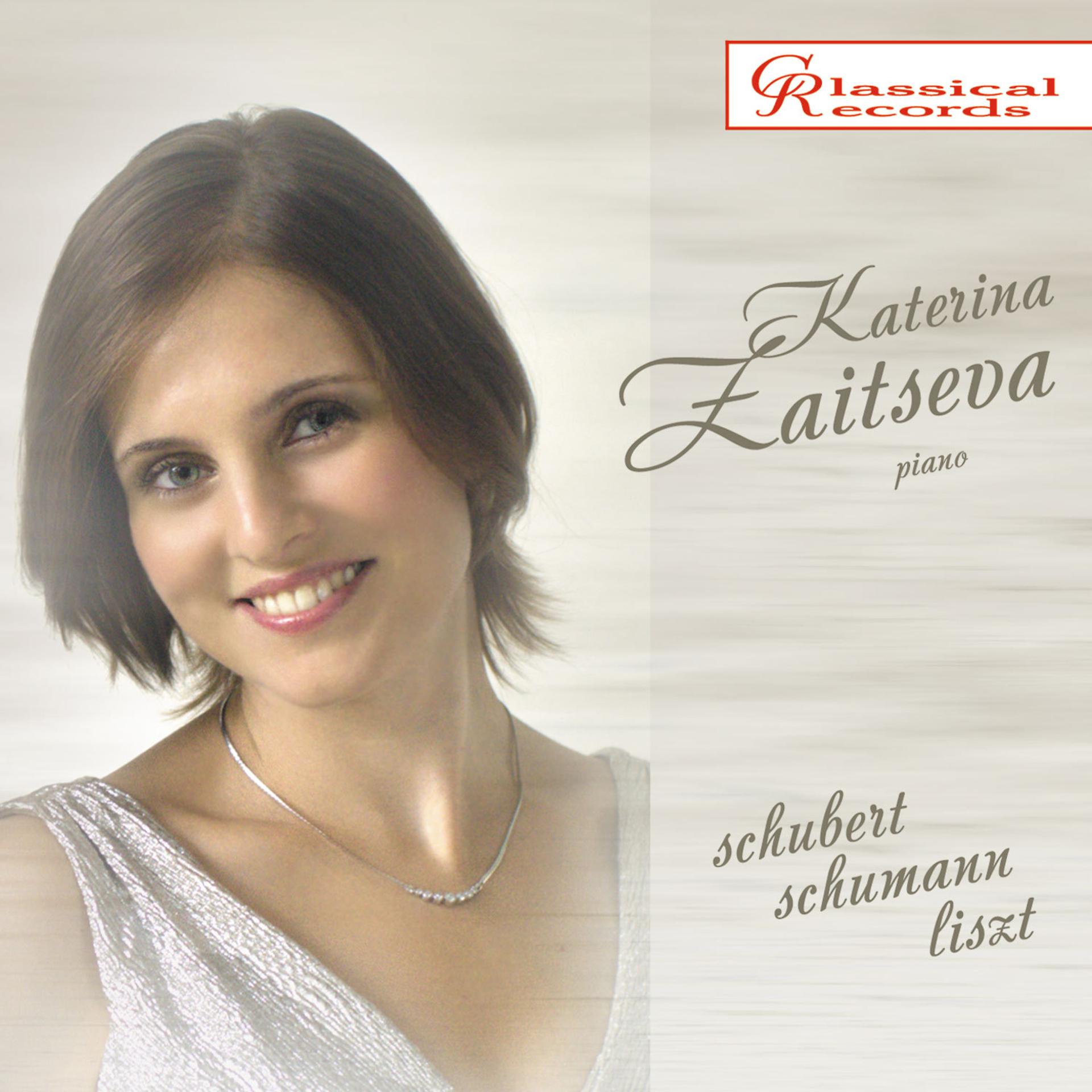 Постер альбома Katerina Zaitseva plays Schubert, Schumann, Liszt
