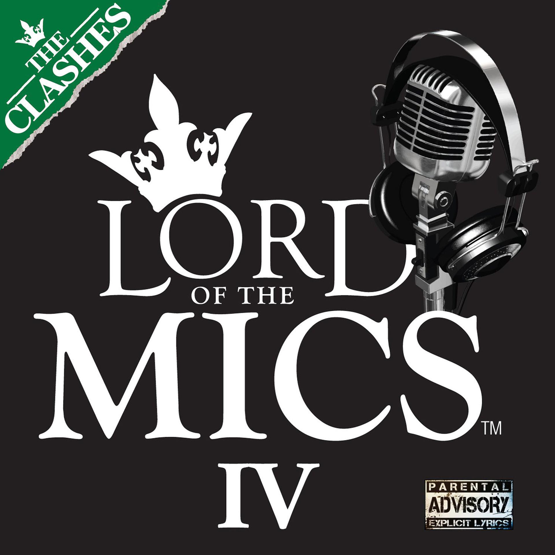 Постер альбома Lord of the Mics IV (The Clashes)