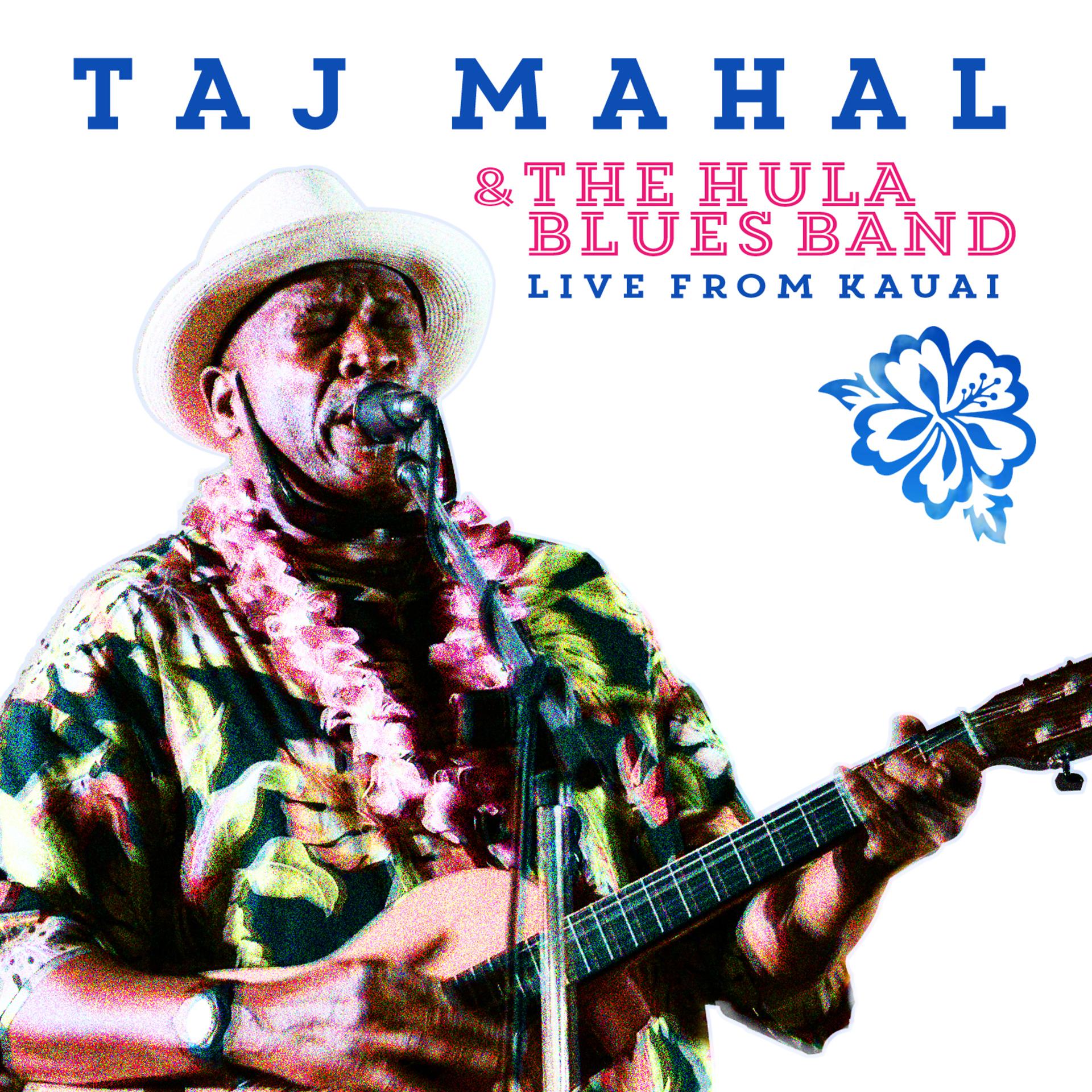 Постер альбома Taj Mahal & the Hula Blues Band: Live from Kauai