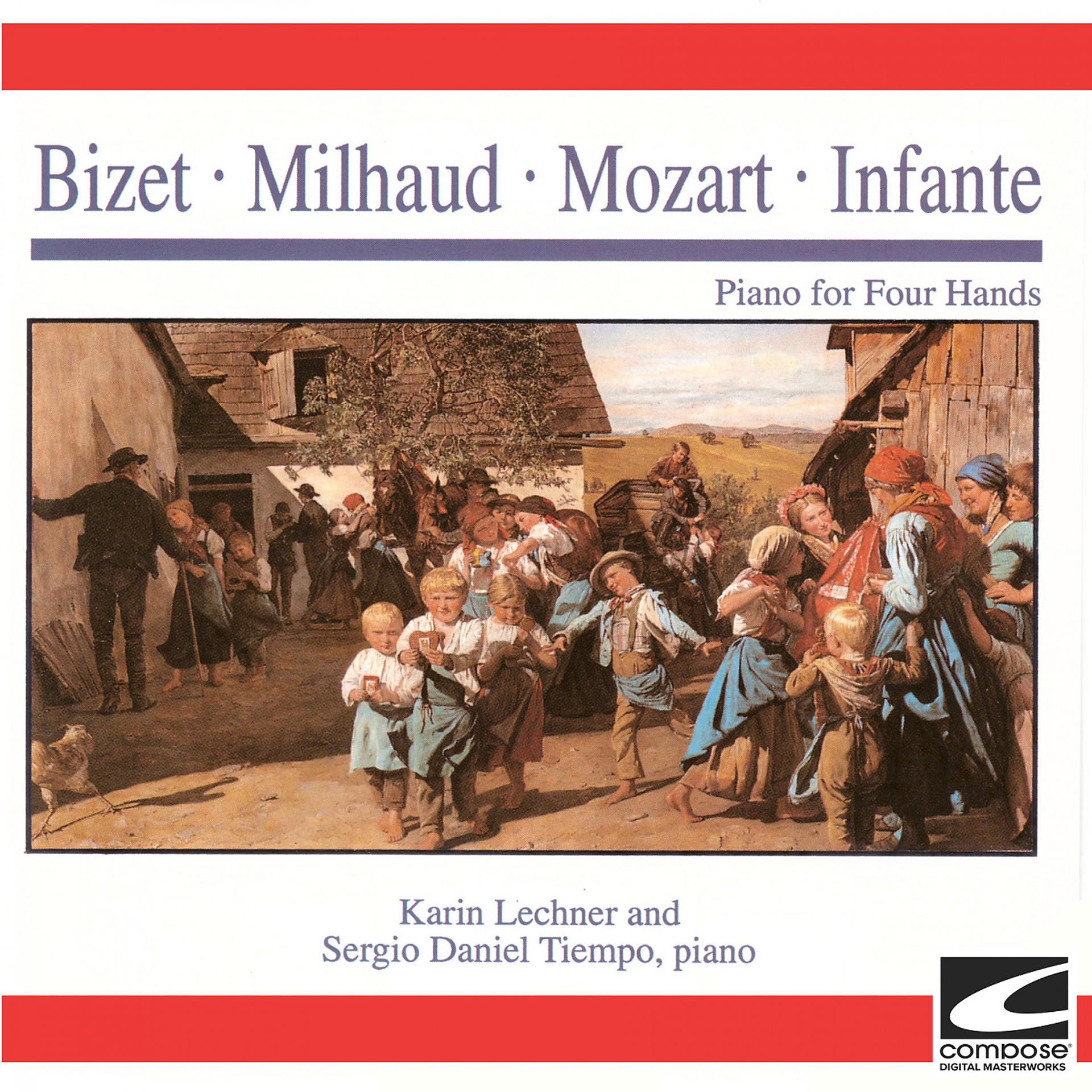 Постер альбома Bizet - Milhaud - Mozart - Infante - Piano for Four Hands