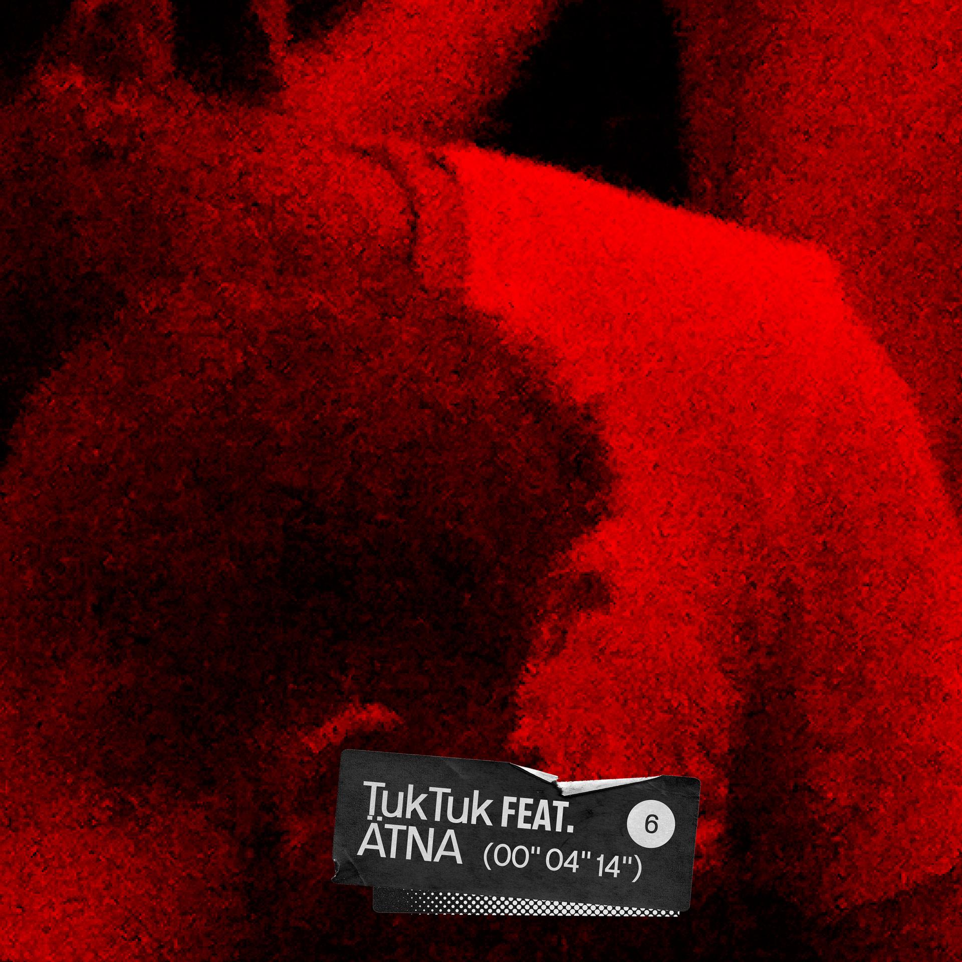 Постер альбома Tuk Tuk (feat. ÄTNA)