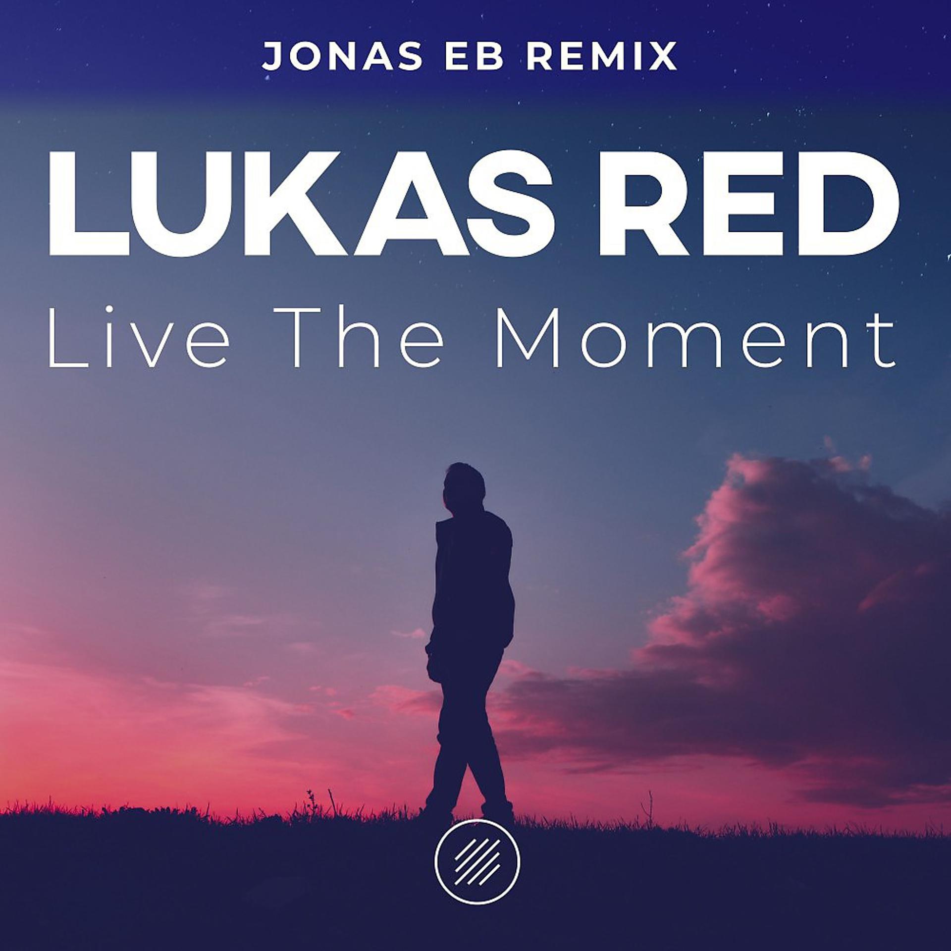 Постер альбома Live the Moment (Jonas Eb Remix)
