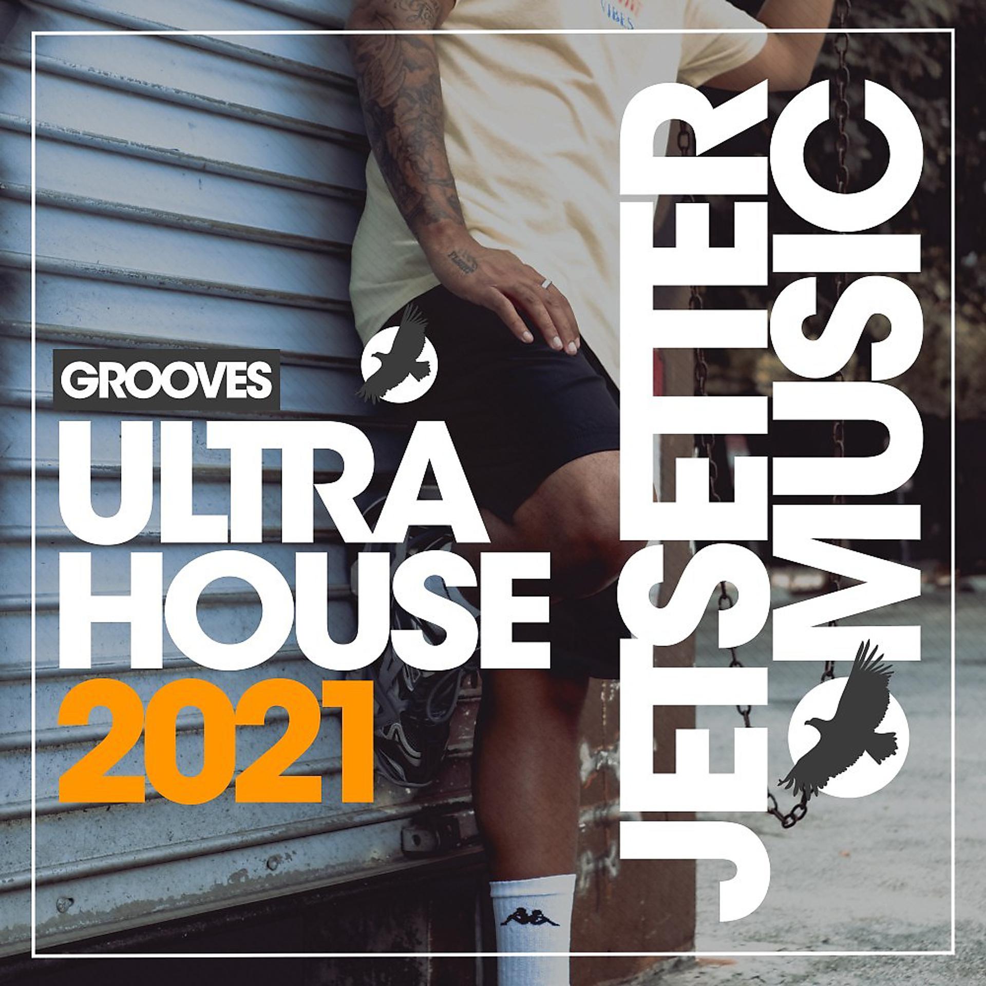 Постер альбома Ultra House Grooves '21
