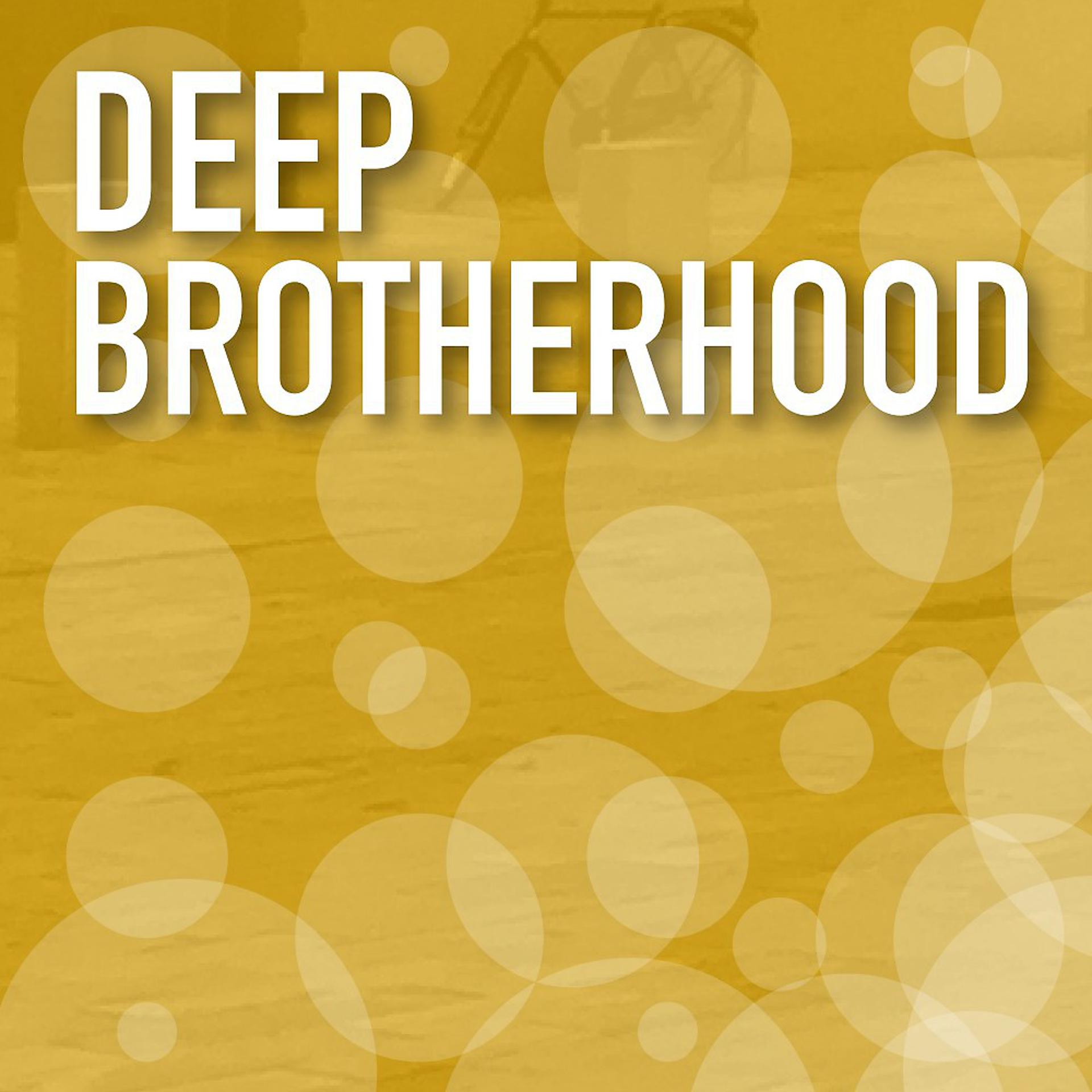 Постер альбома Deep Brotherhood