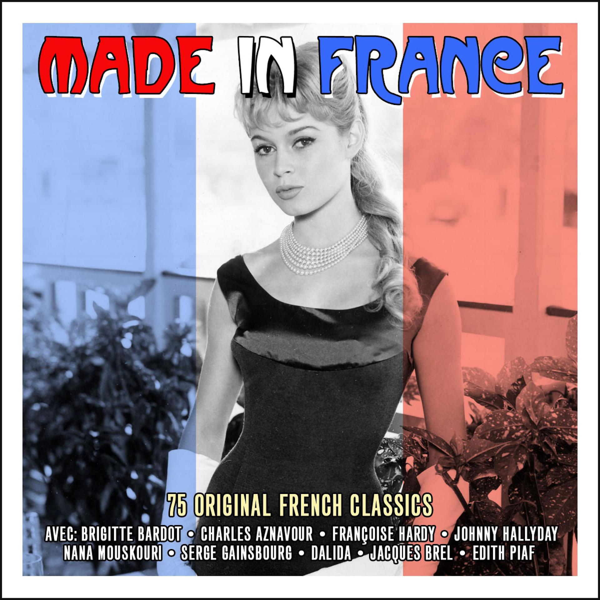 Постер альбома Made in France - 75 Original French Classics