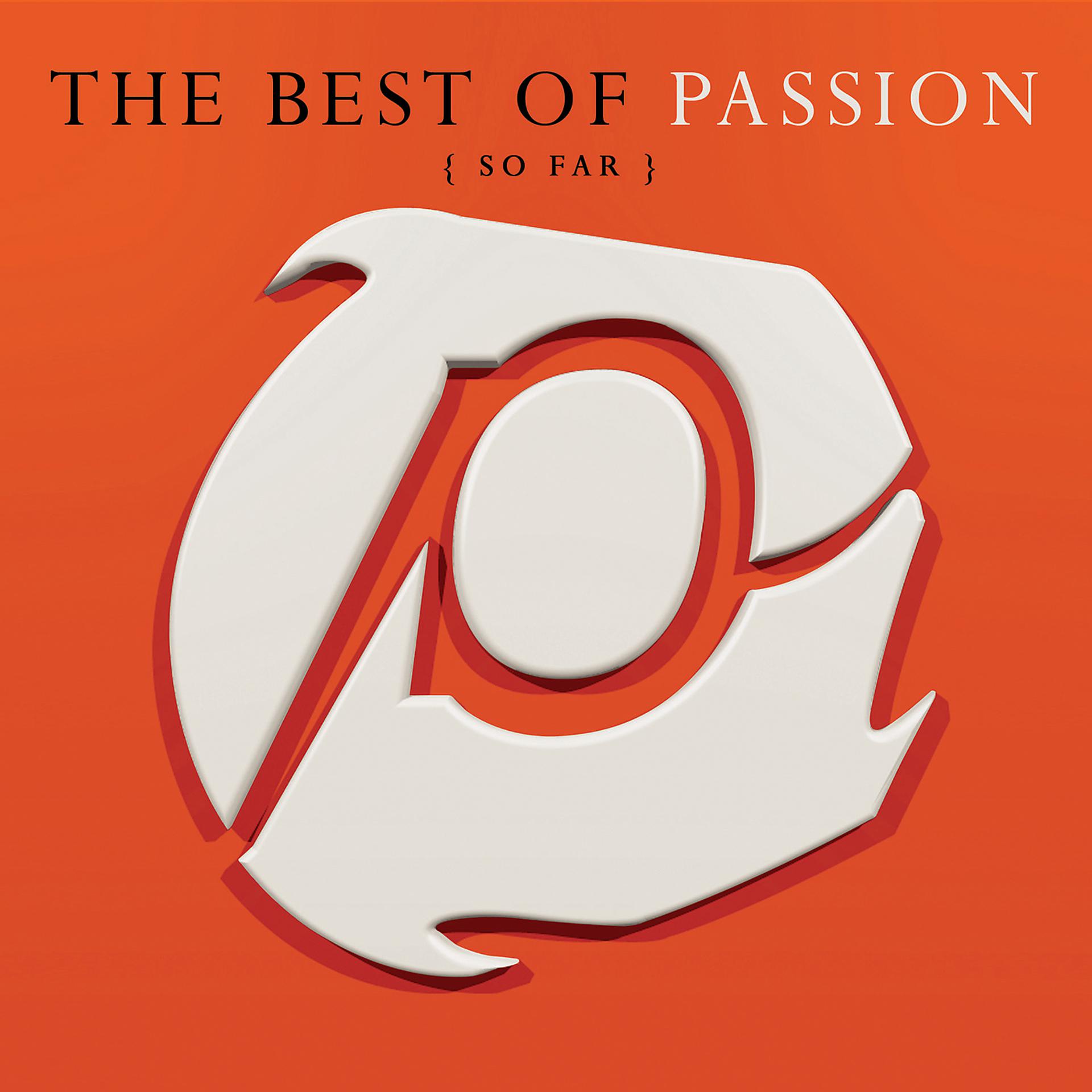 Постер альбома The Best Of Passion (So Far)