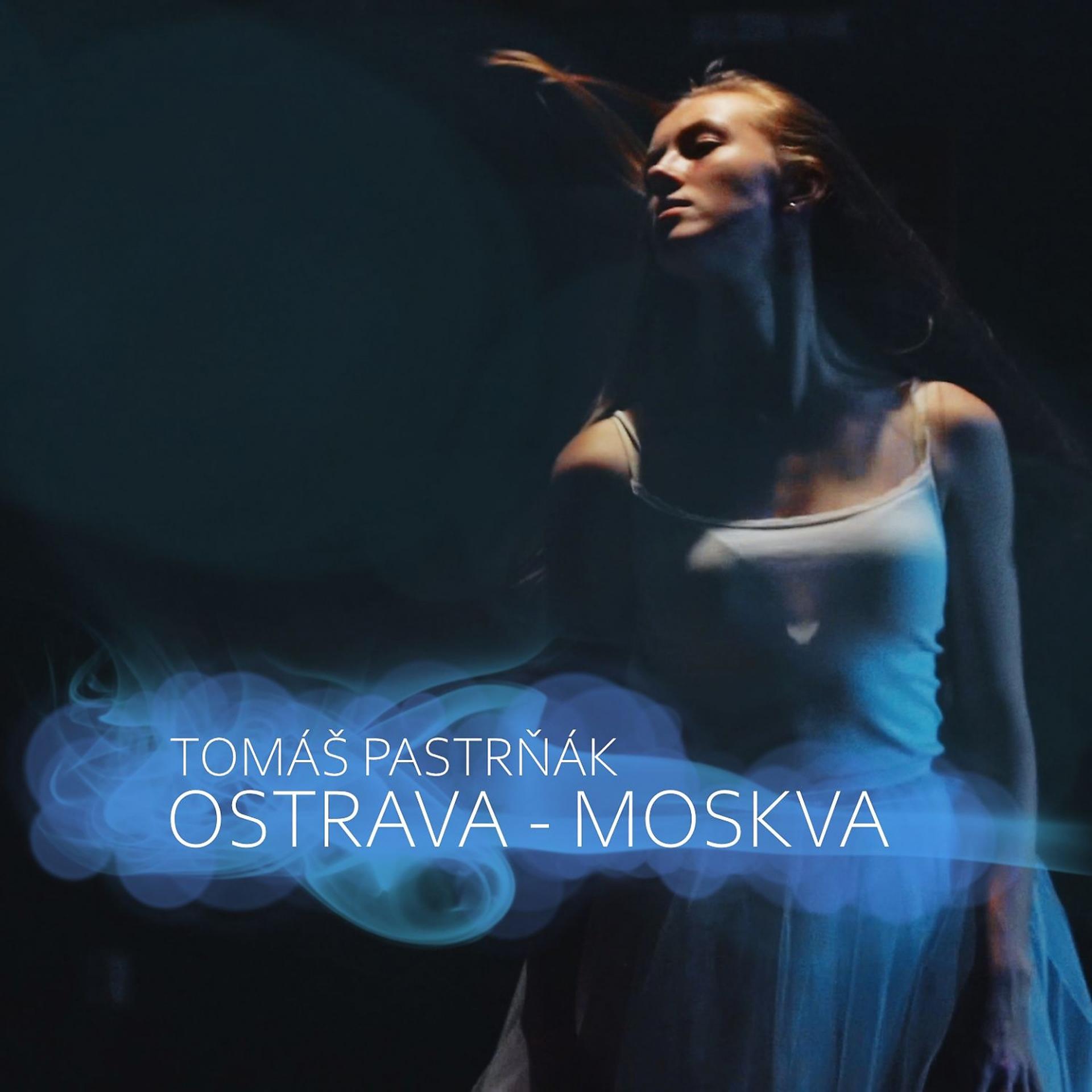 Постер альбома Ostrava - Moskva