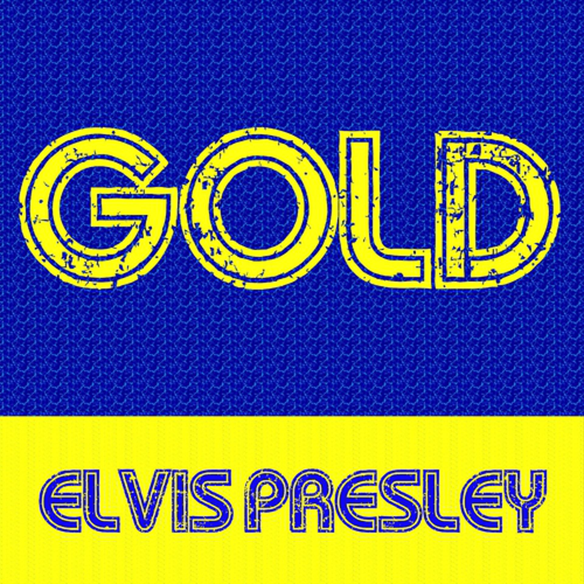 Постер альбома Gold: Elvis Presley