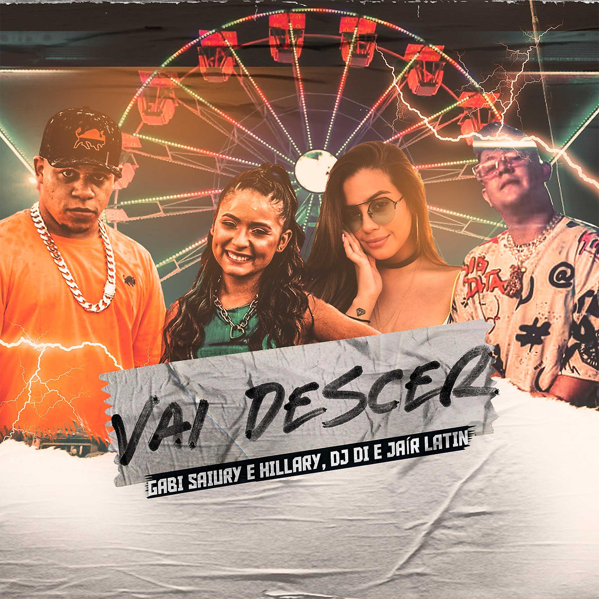 Постер к треку Gabi Saiury, Hillary, DJ Di, Jair Parra - Vai Descer