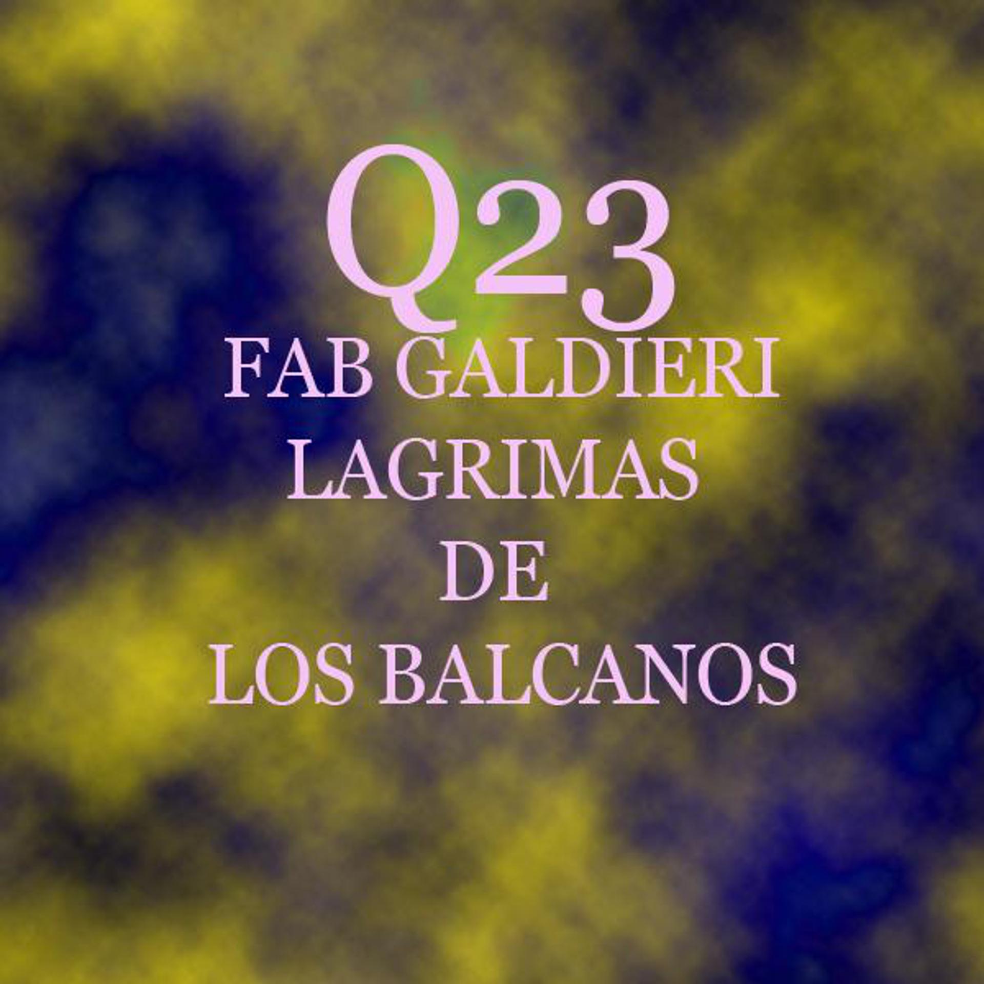Постер альбома Fab Galdieri - Lacrimos de los balcanos