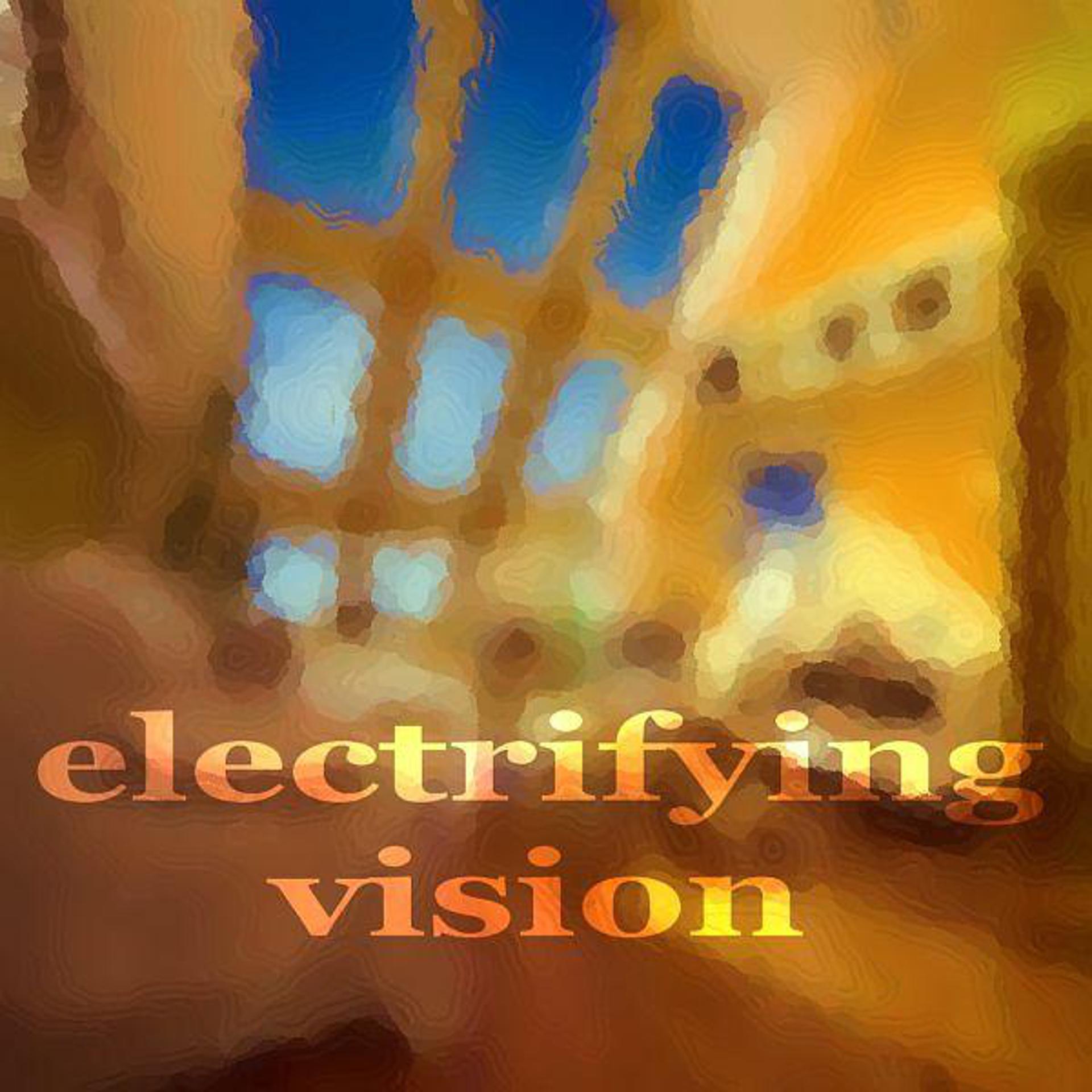 Постер альбома Electrifying Vision (Electro House Music)