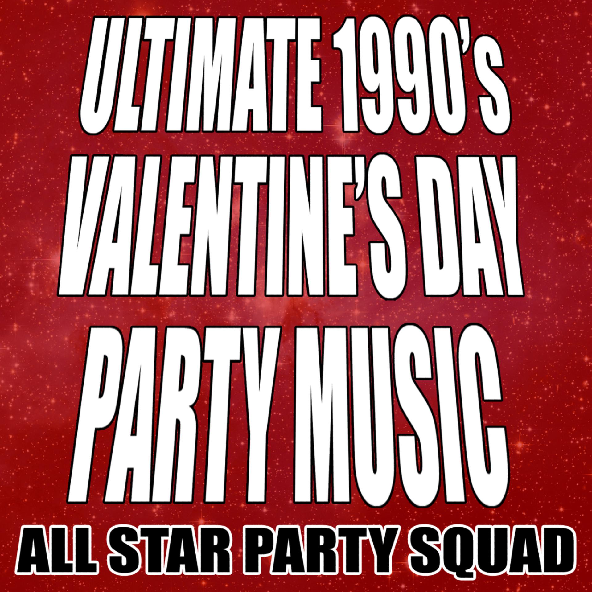 Постер альбома Ultimate 1990's Valentine's Day Party Music