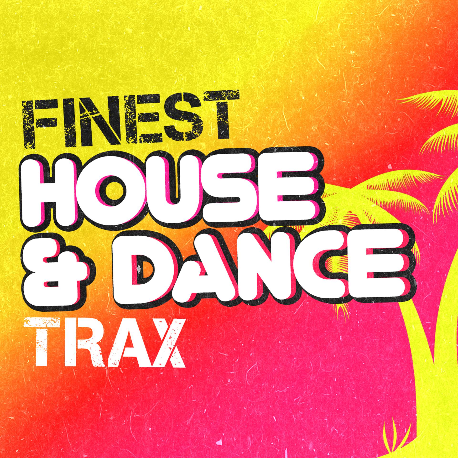 Постер альбома Finest House & Dance Trax