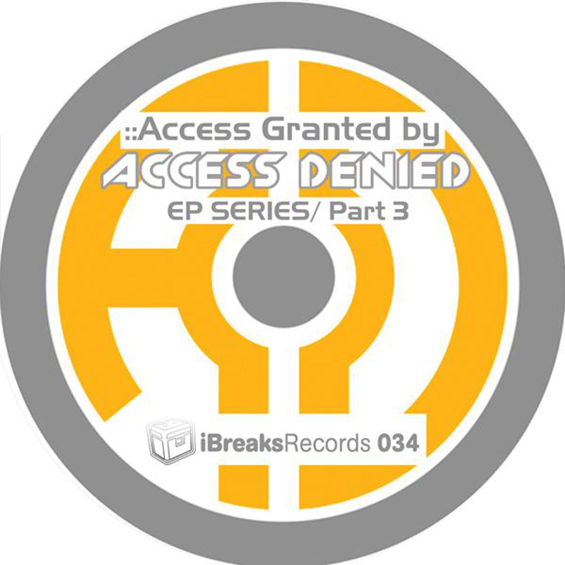 Постер альбома Access Granted EP (Part 3)