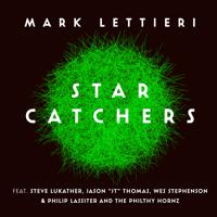 Постер альбома Star Catchers (feat. Steve Lukather, Jason "JT" Thomas, Wes Stephenson, Philip Lassiter & The Philthy Hornz)