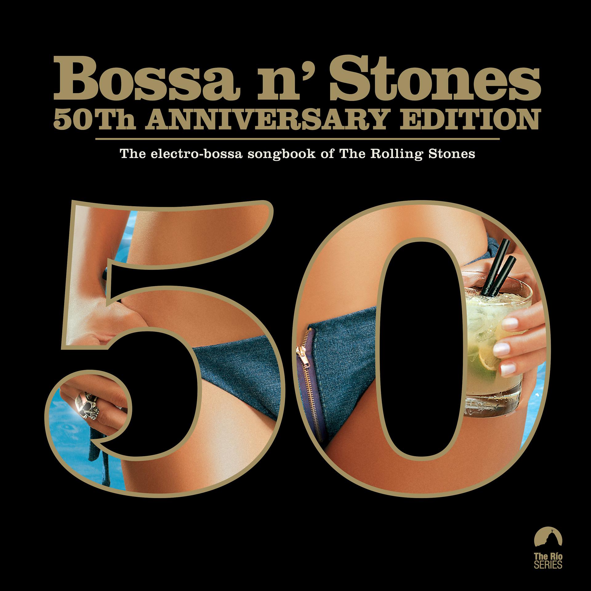 Постер альбома Bossa 'n Stones: 50th Anniversary Edition (Bonus Version)