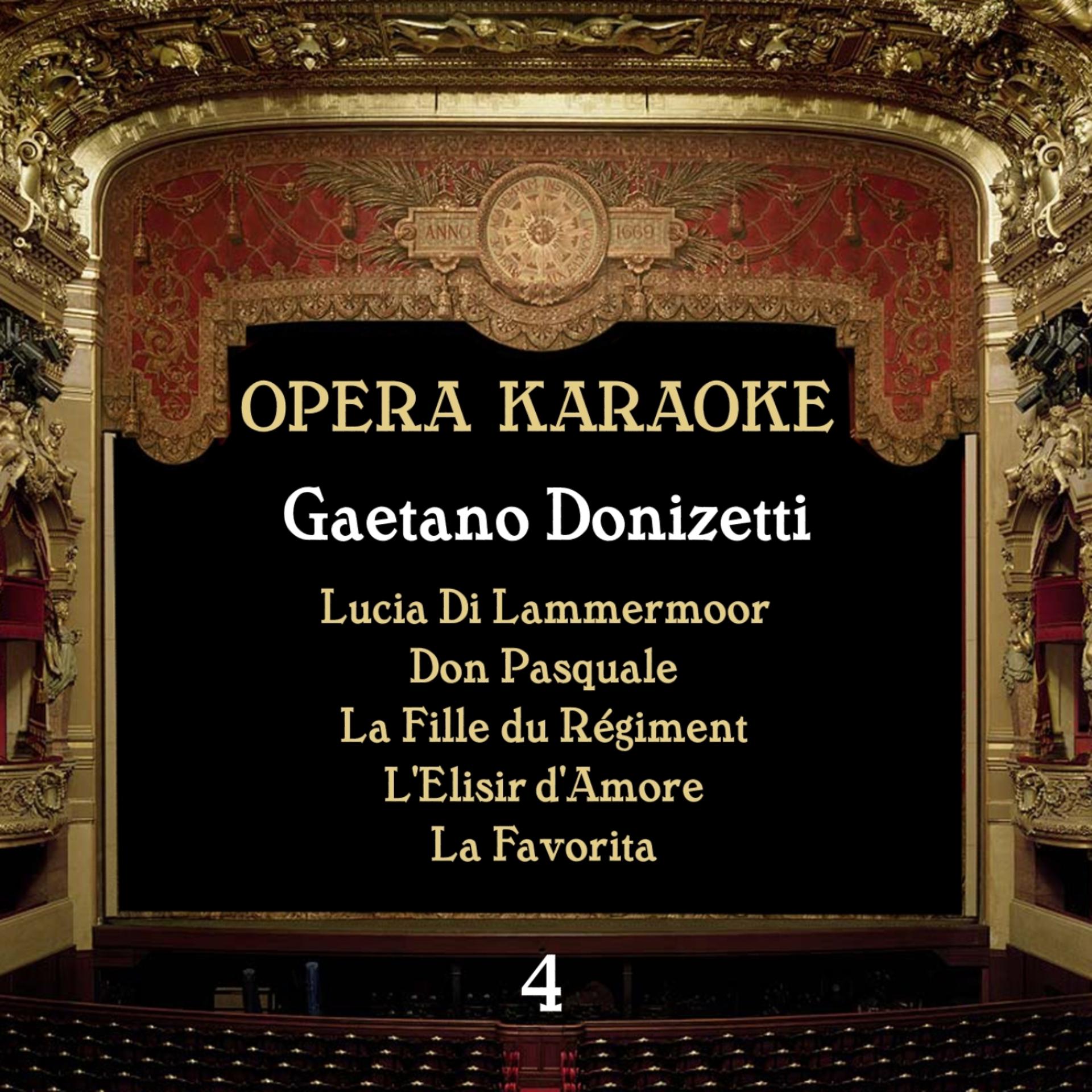 Постер альбома Opera Karaoke, Volume 4 [Gaetano Donizetti]