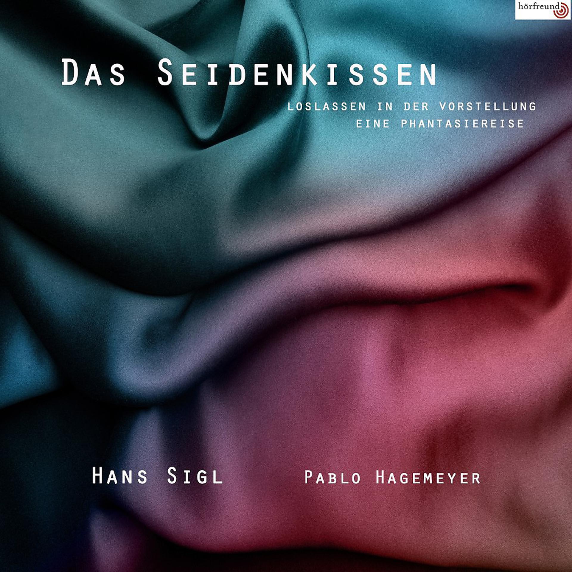 Постер альбома Das Seidenkissen (Loslassen in der Vorstellung - Eine Phantasiereise)