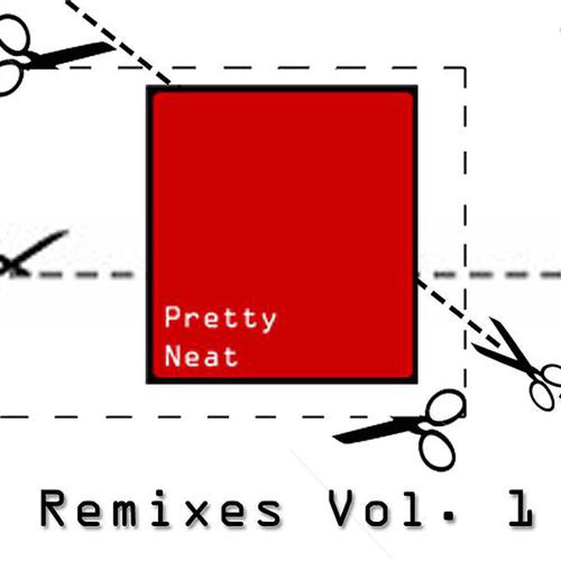 Постер альбома Pretty Neat Remixes Vol. 1