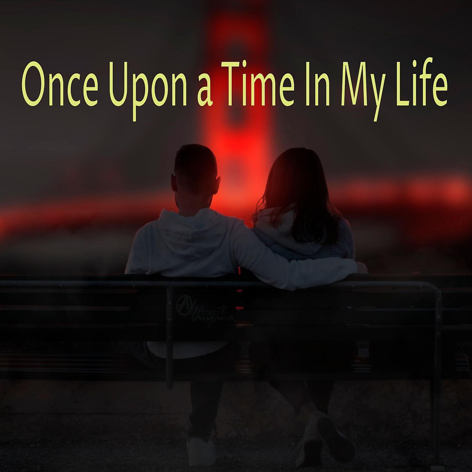 Постер альбома Once Upon a Time in My Life