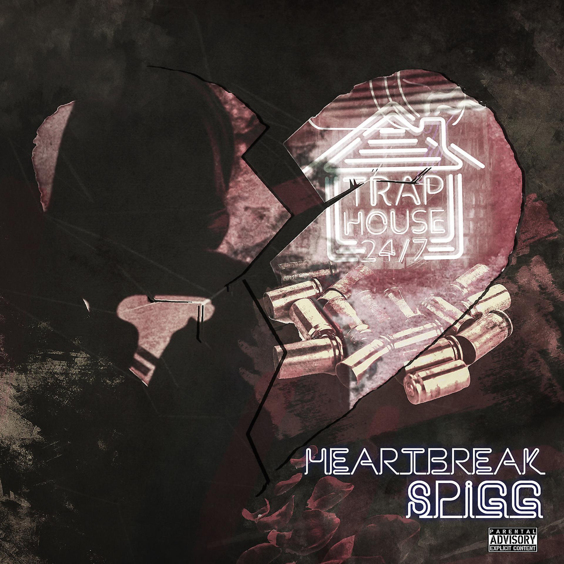 Постер альбома Heart Break Spigg Trap House 24 / 7