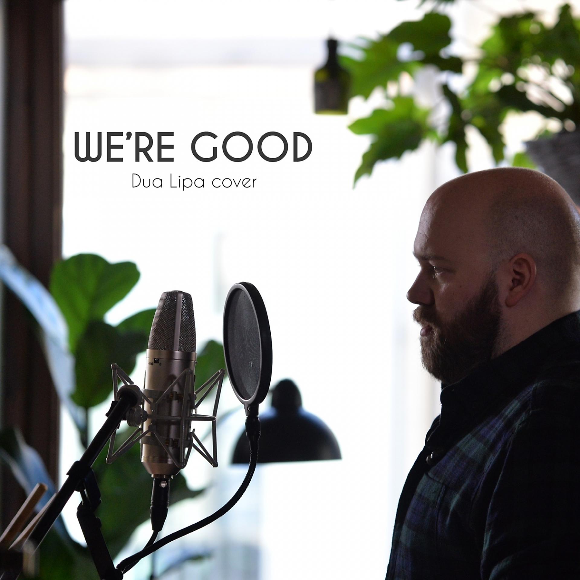 Постер альбома We're Good
