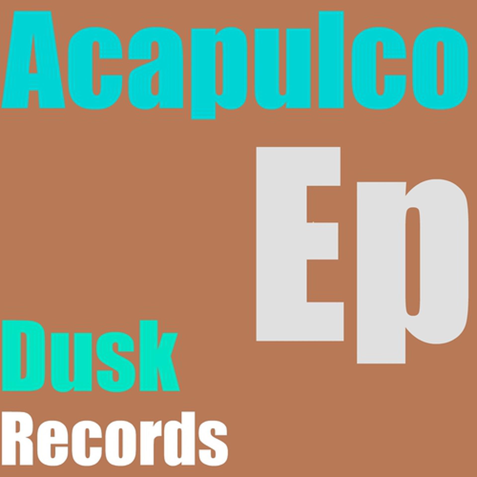 Постер альбома Acapulco EP
