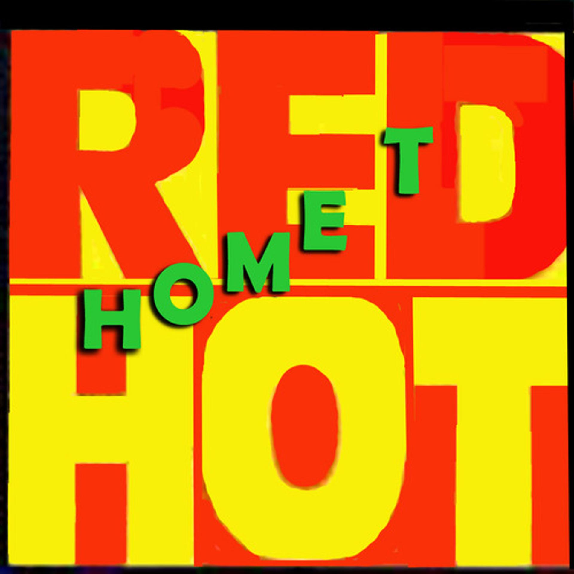 Постер альбома Home T Red Hot